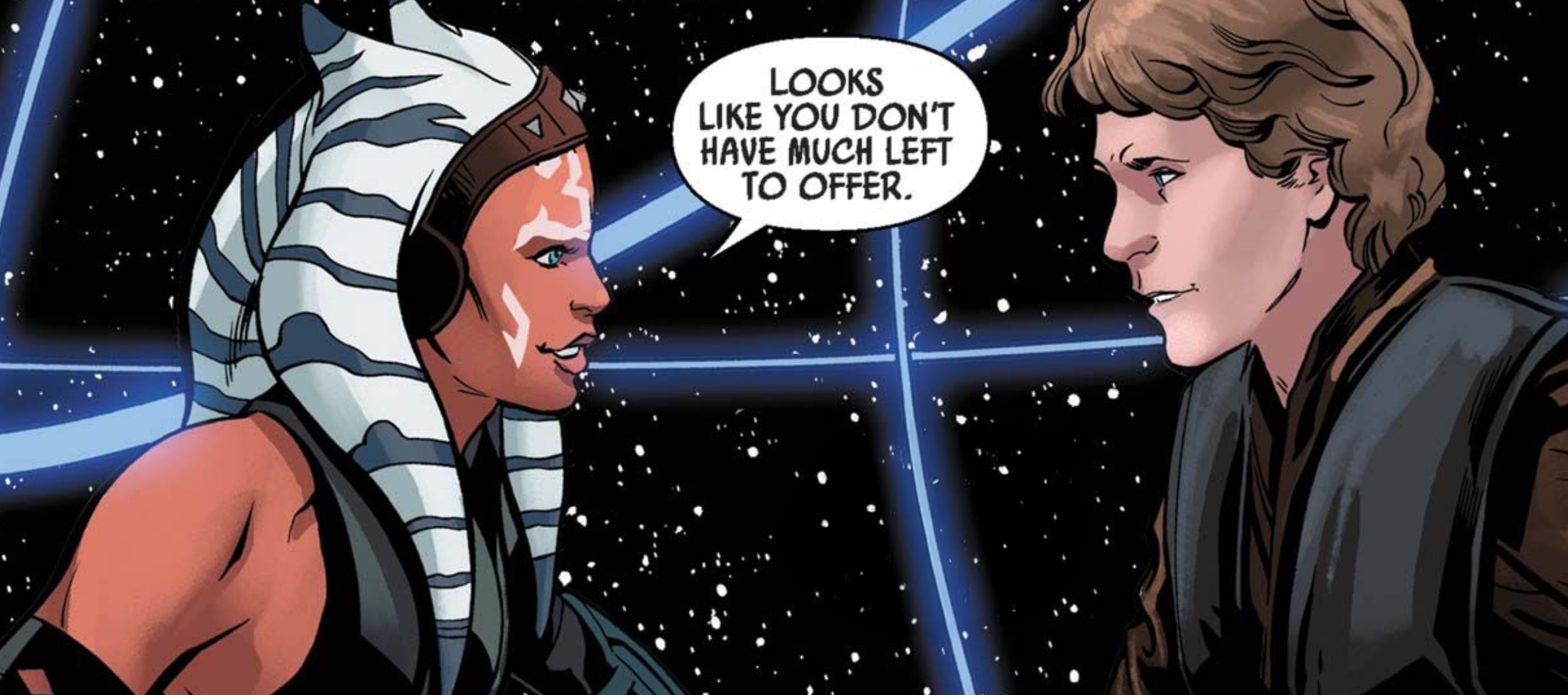 Ahsoka Tano & Anakin Skywalker in a Star Wars comic panel: "Looks like you dont have much left to offer."