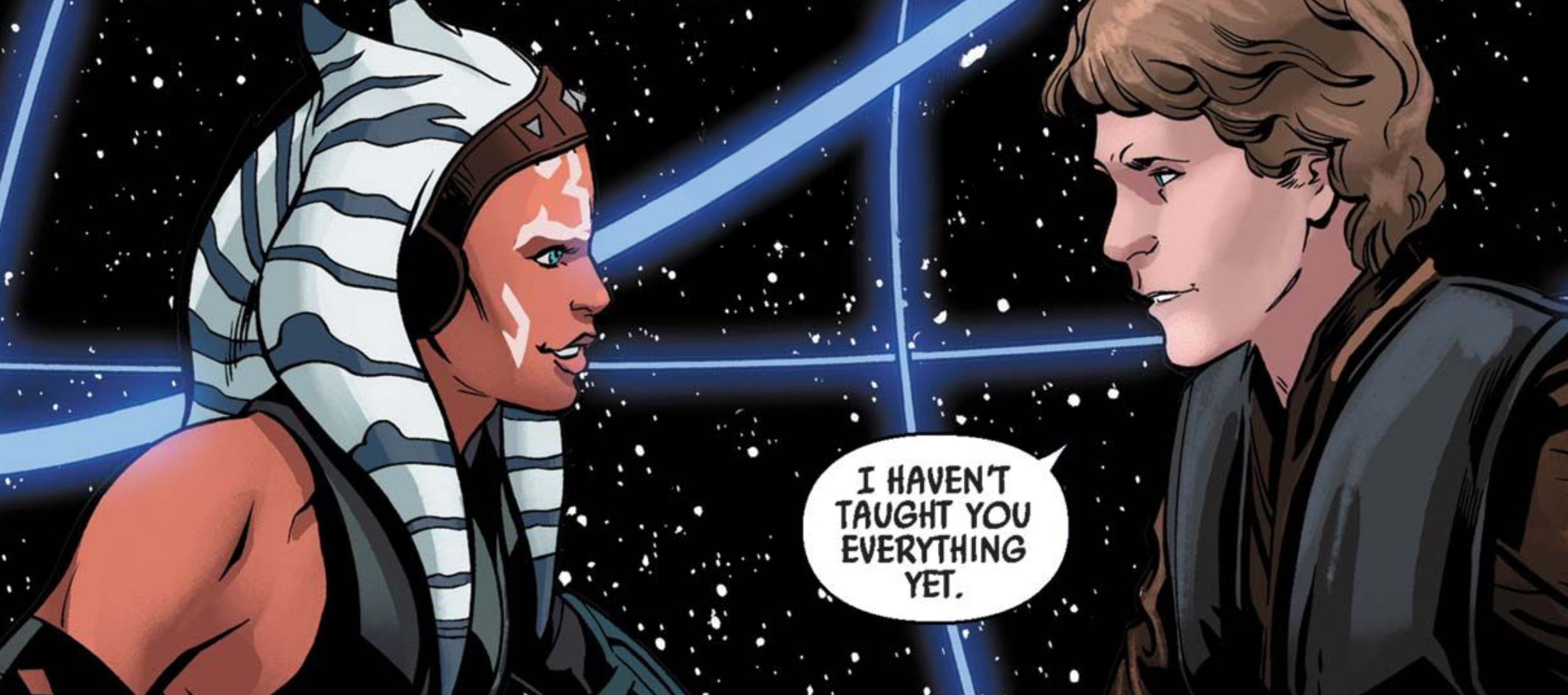 Ahsoka Tano & Anakin Skywalker in a Star Wars comic panel: "I haven't taught you everything yet."