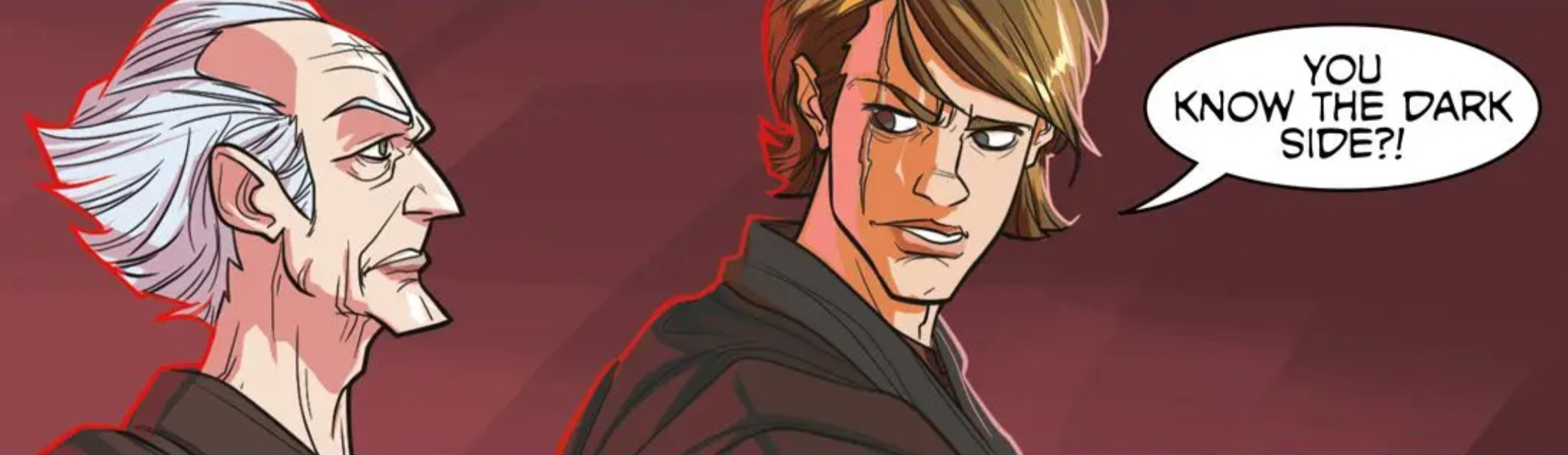 Anakin Skywalker in a Star Wars comic panel: "You know the dark side?!"