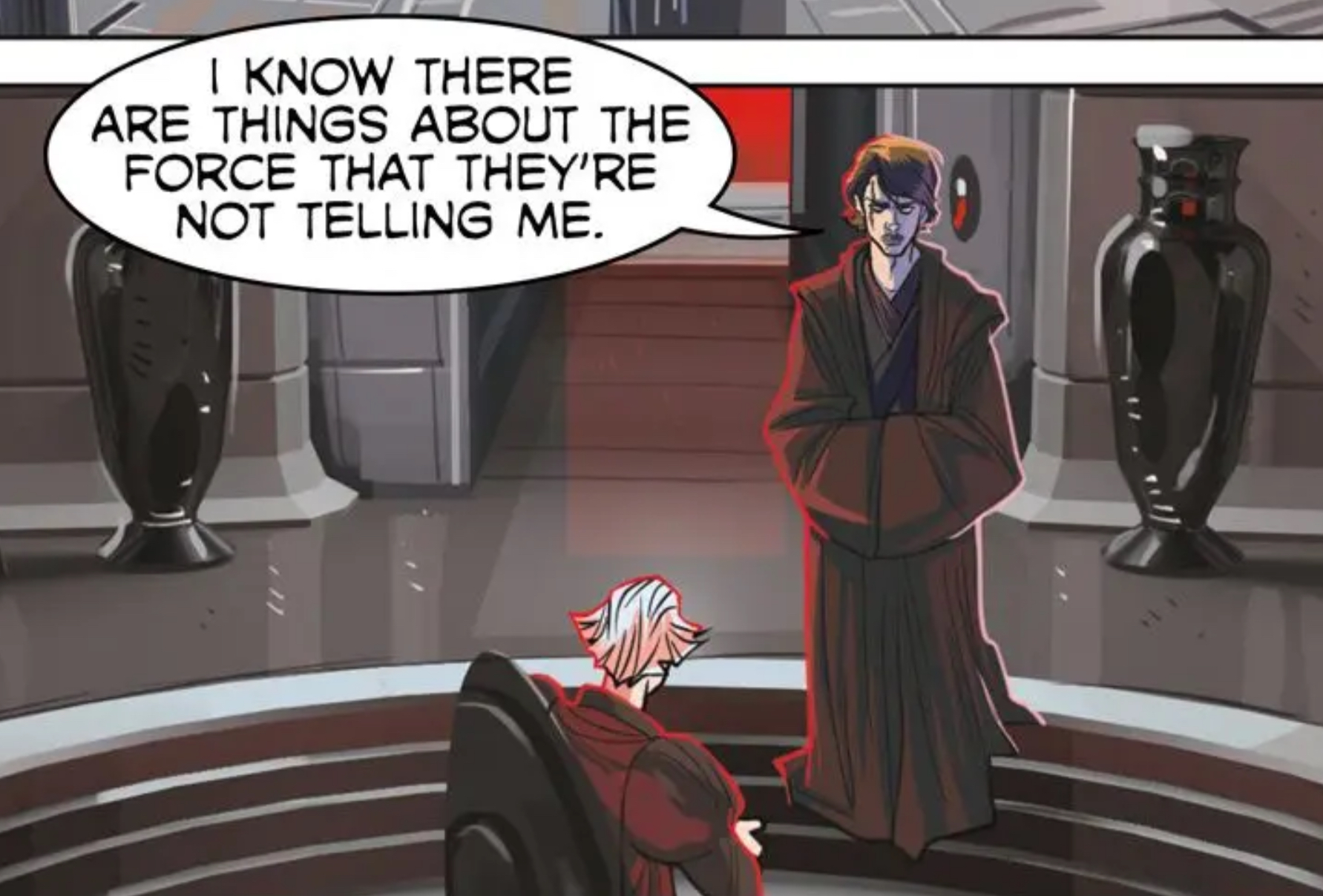 Anakin Skywalker in a Star Wars comic panel: "I know there are things about the Force that they're not telling me."