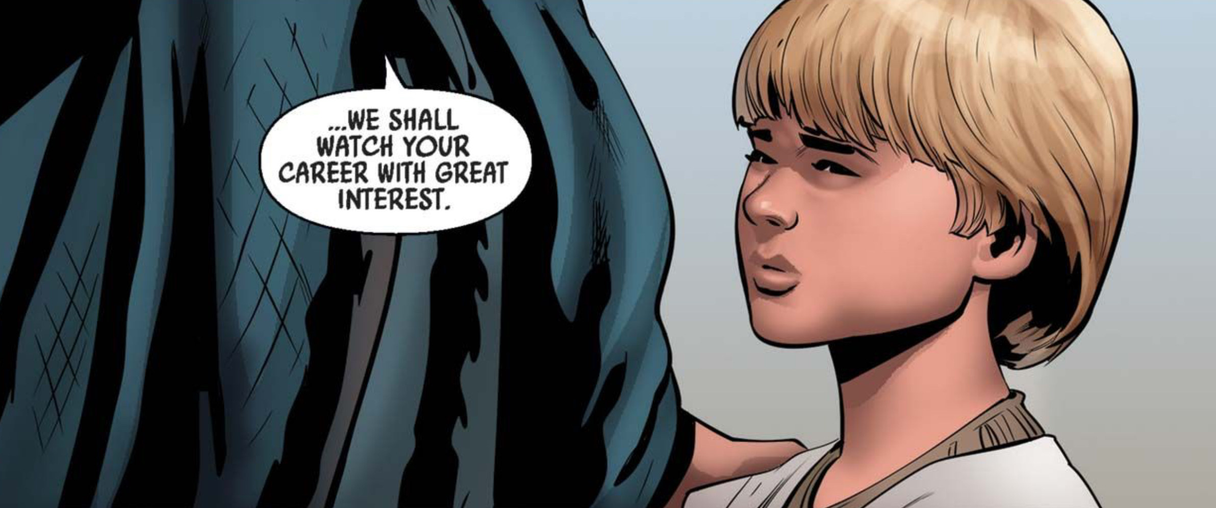 Anakin Skywalker & Palpatine in a Star Wars comic panel: "We shall watch your career with great interest."