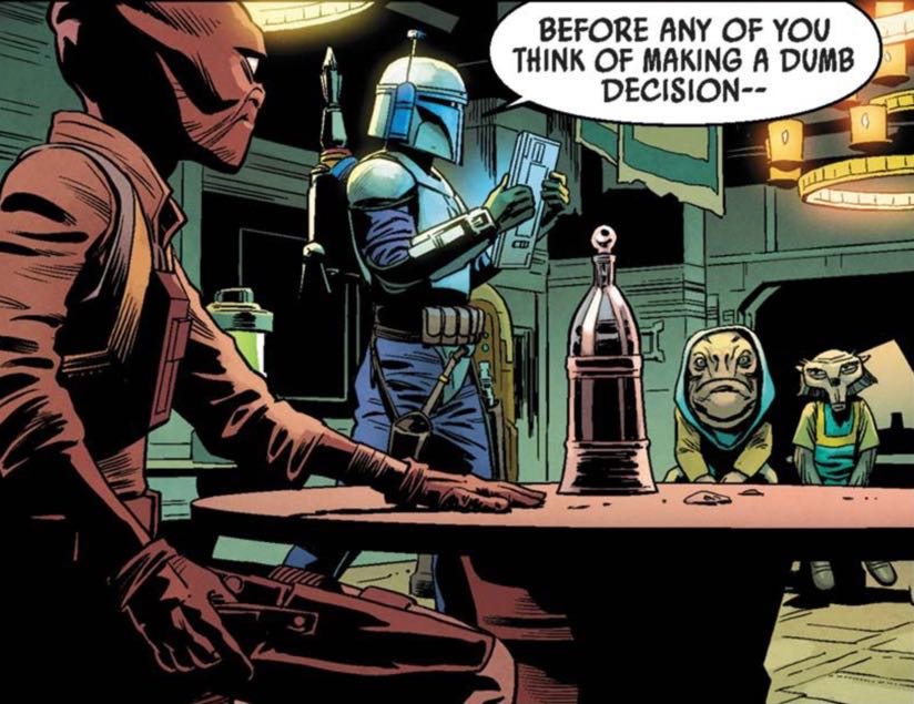 Jango Fett in a Star Wars comic panel: "Before any of you think of making a dumb decision--"