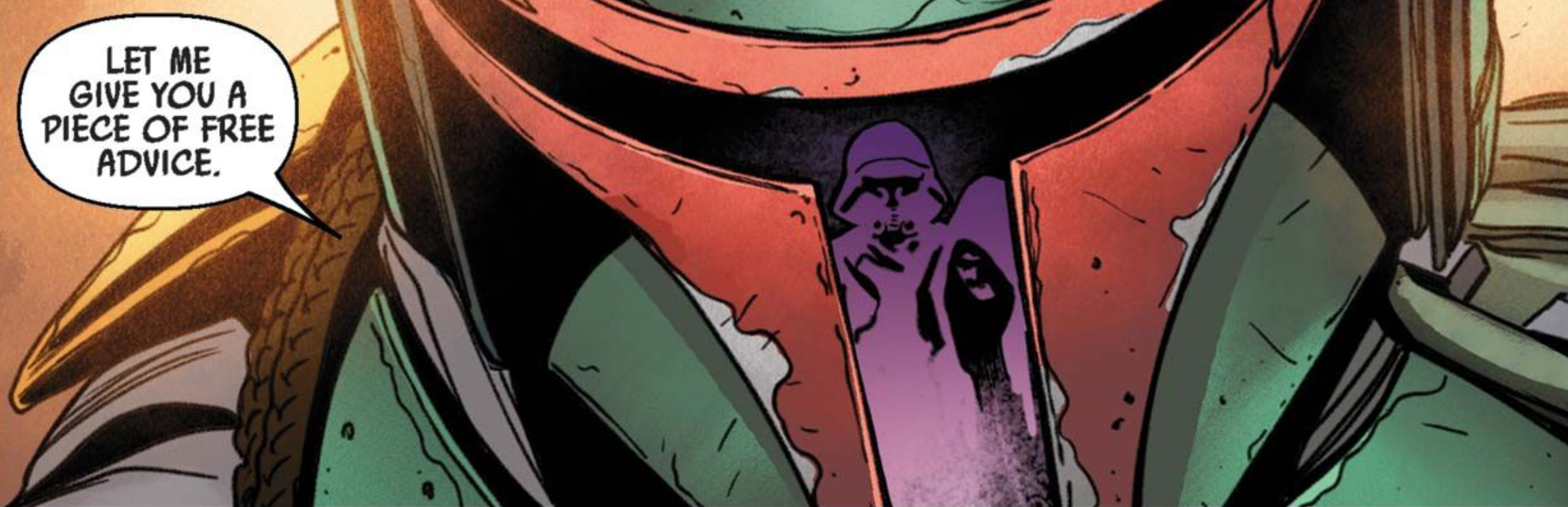 Boba Fett in a Star Wars comic panel: "Let me give you a piece of free advice."