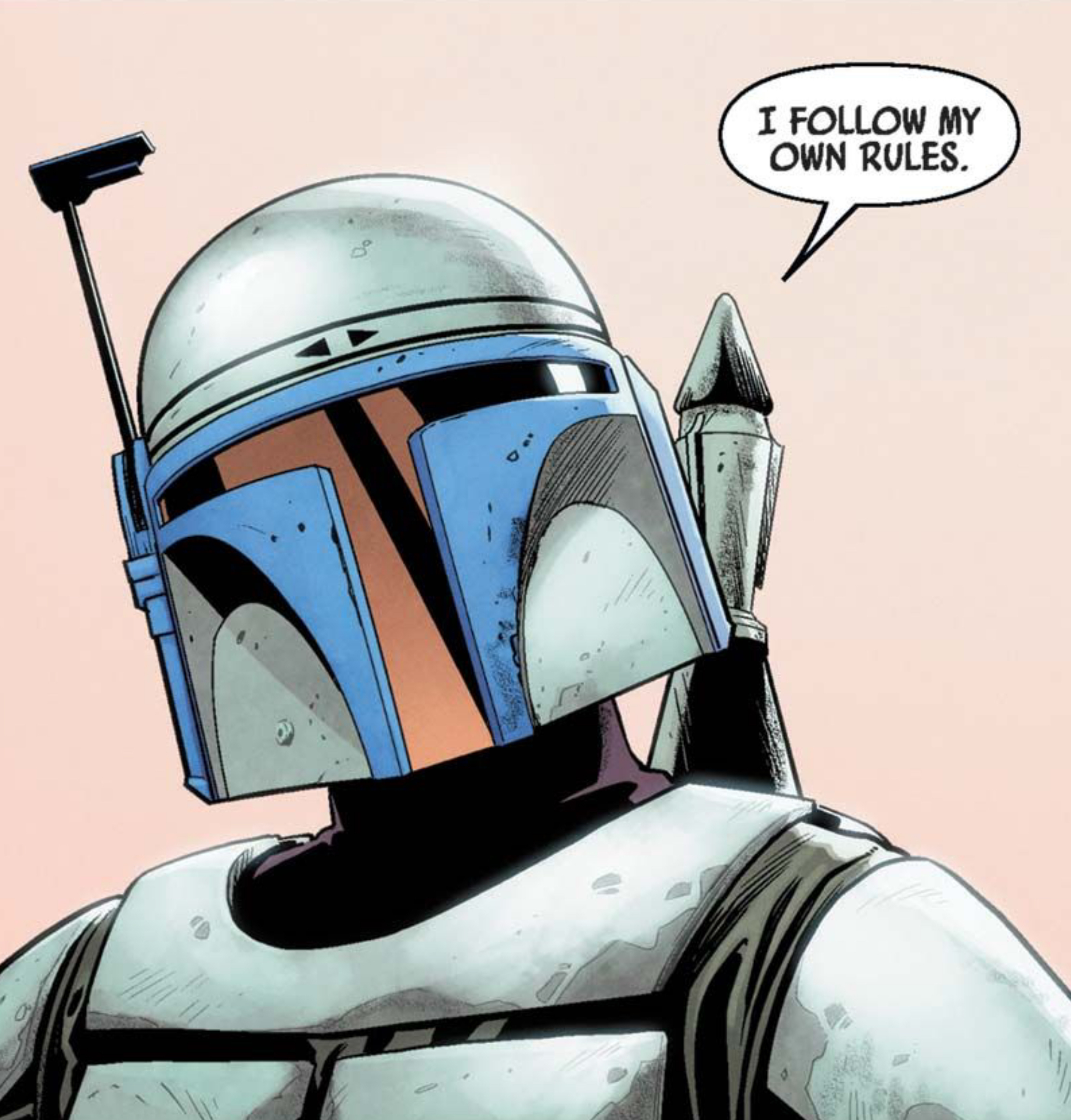 Jango Fett in a Star Wars comic panel: "I follow my own rules."