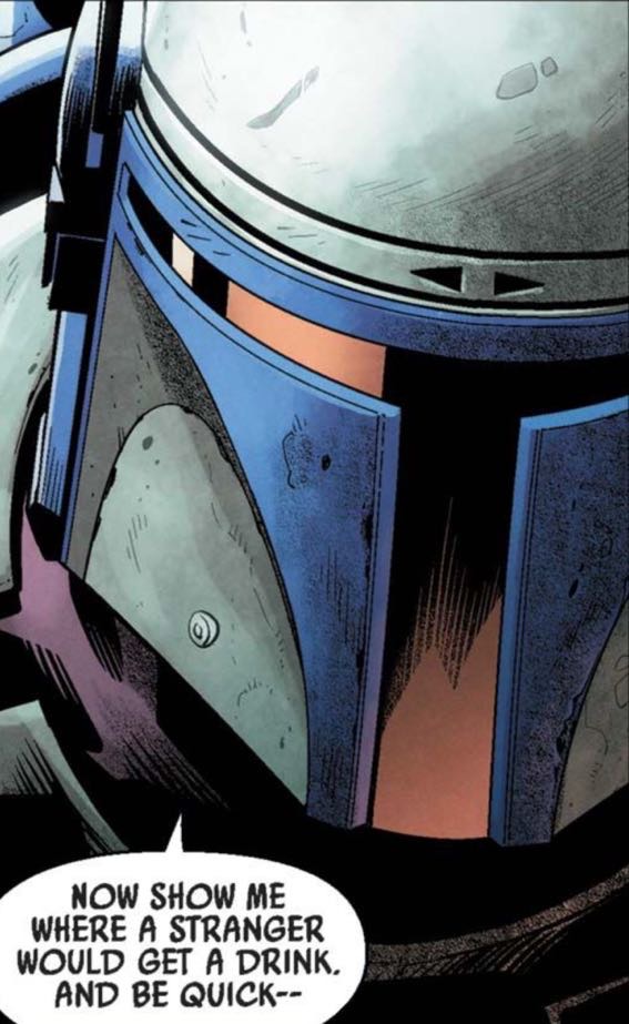 Jango Fett in a Star Wars comic panel: "Now show me where a stranger would get a drink. And be quick."
