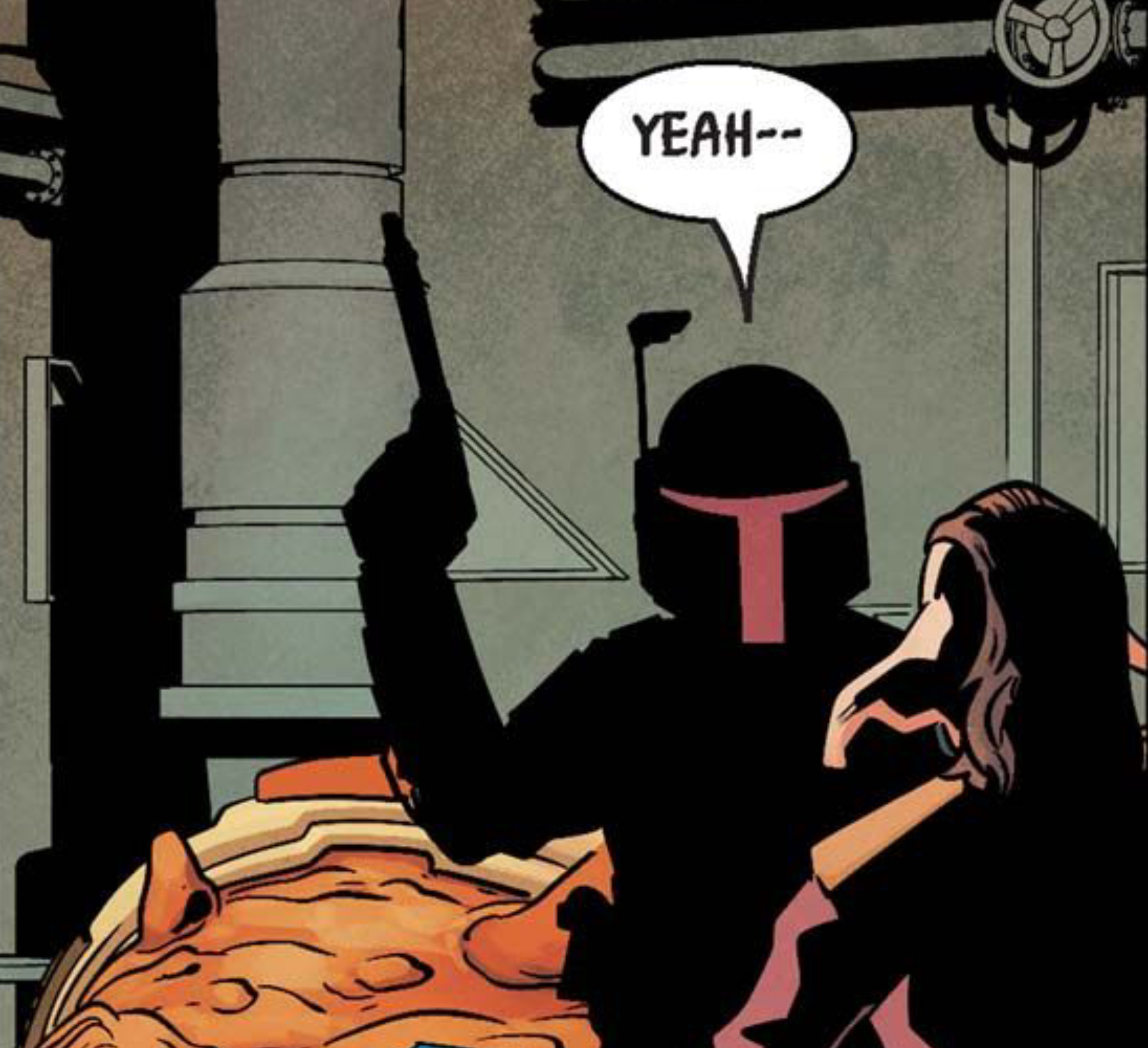 Boba Fett in a Star Wars comic panel: "Yeah--"