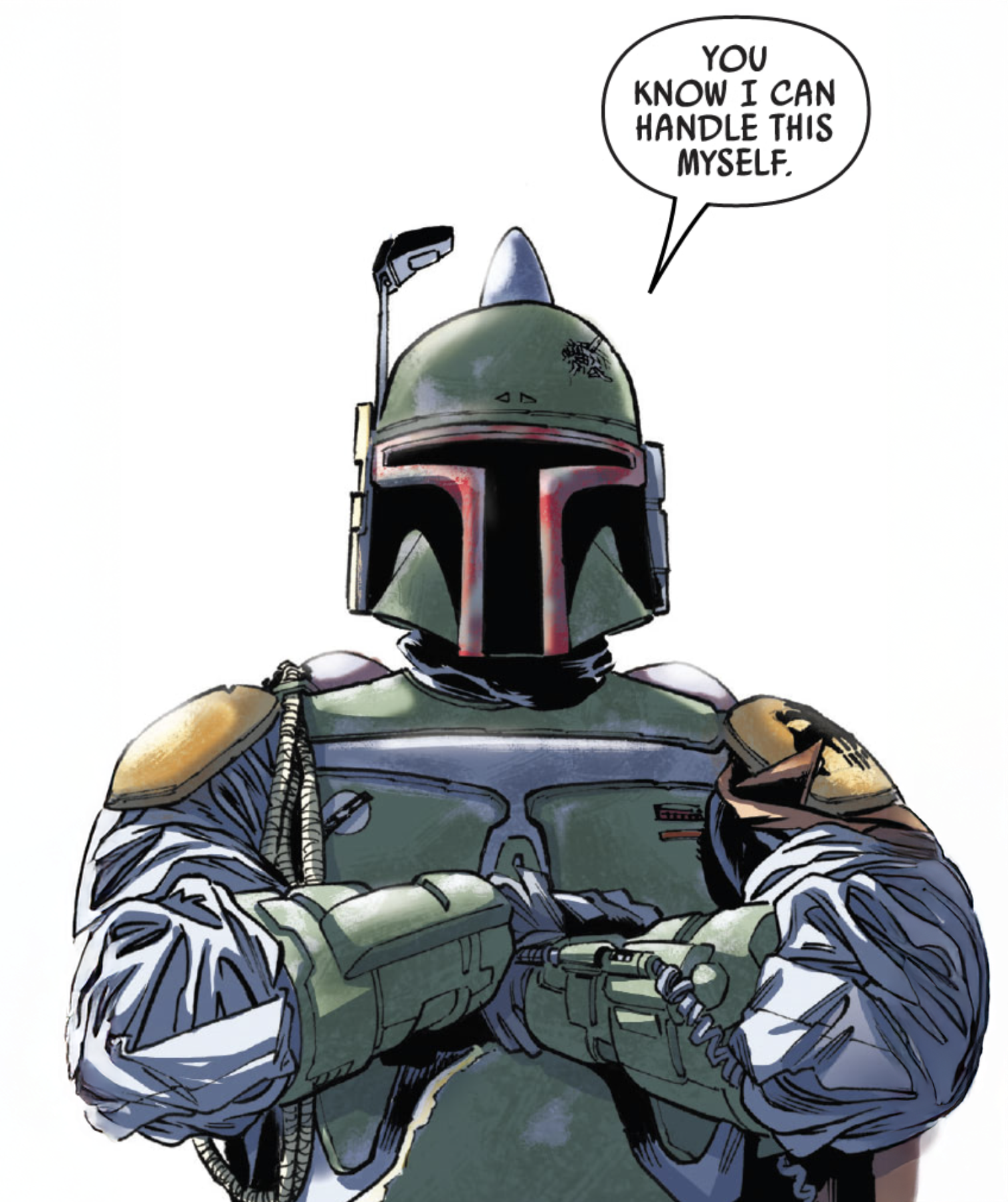 Boba Fett in a Star Wars comic panel: "You know I can handle this myself."
