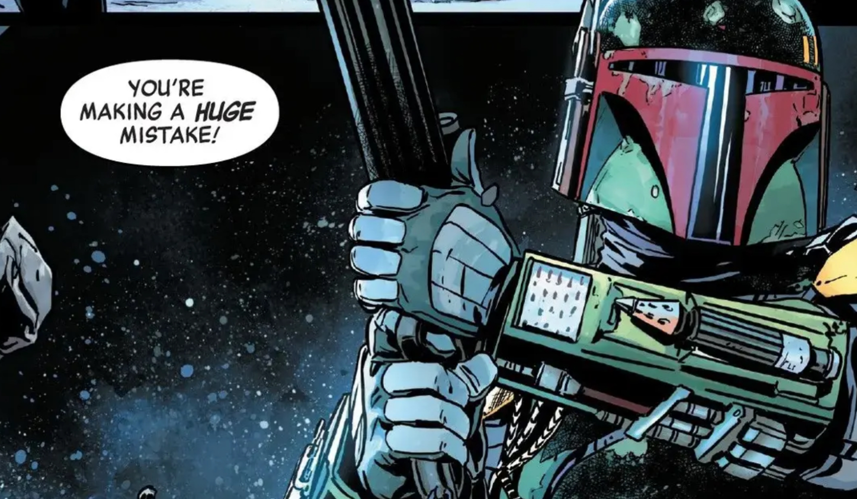 Boba Fett in a Star Wars comic panel: "You're making a huge mistake!"