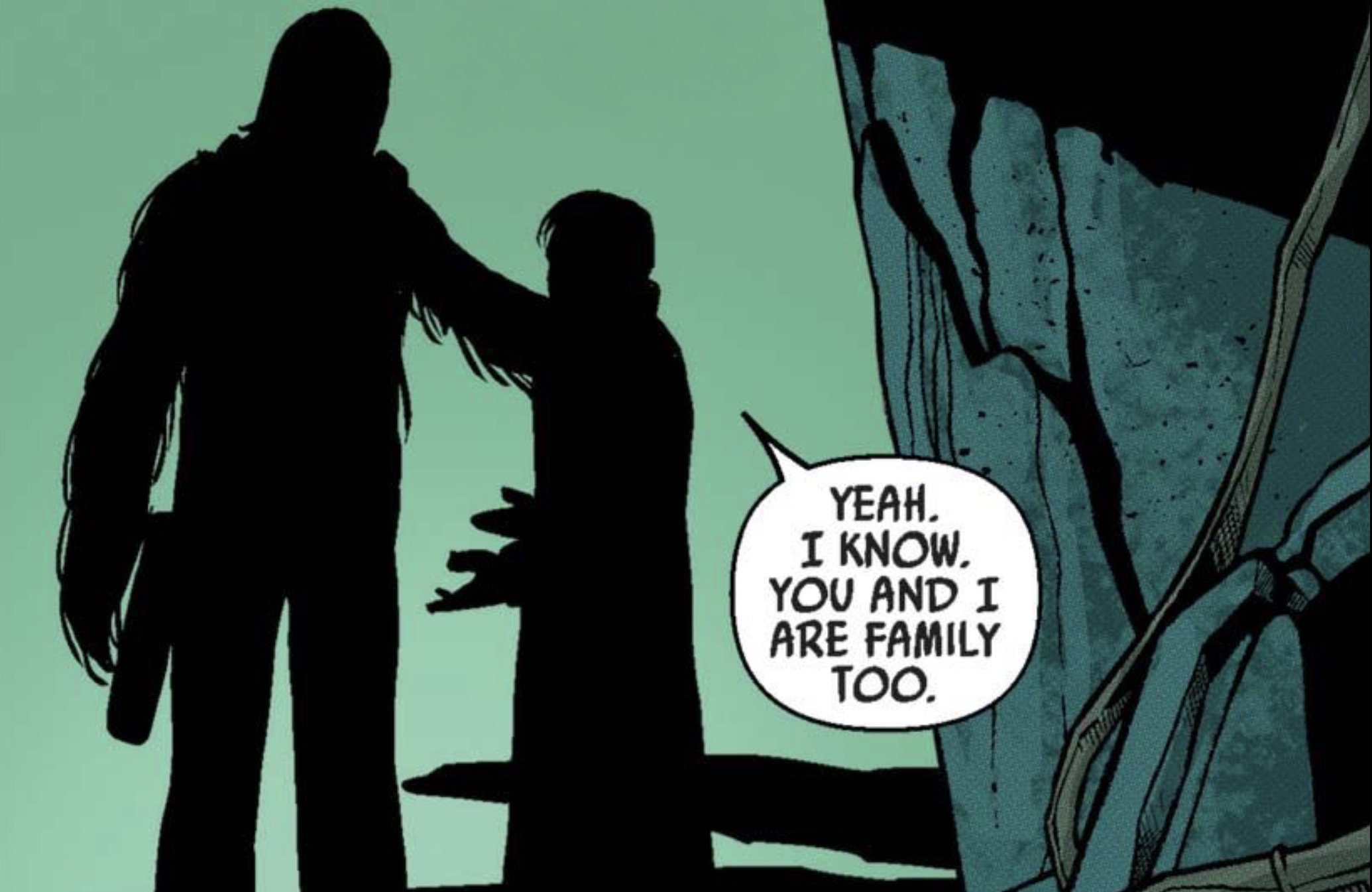 Chewbacca in a Star Wars comic panel: "Yeah. I know. You and I are family too."