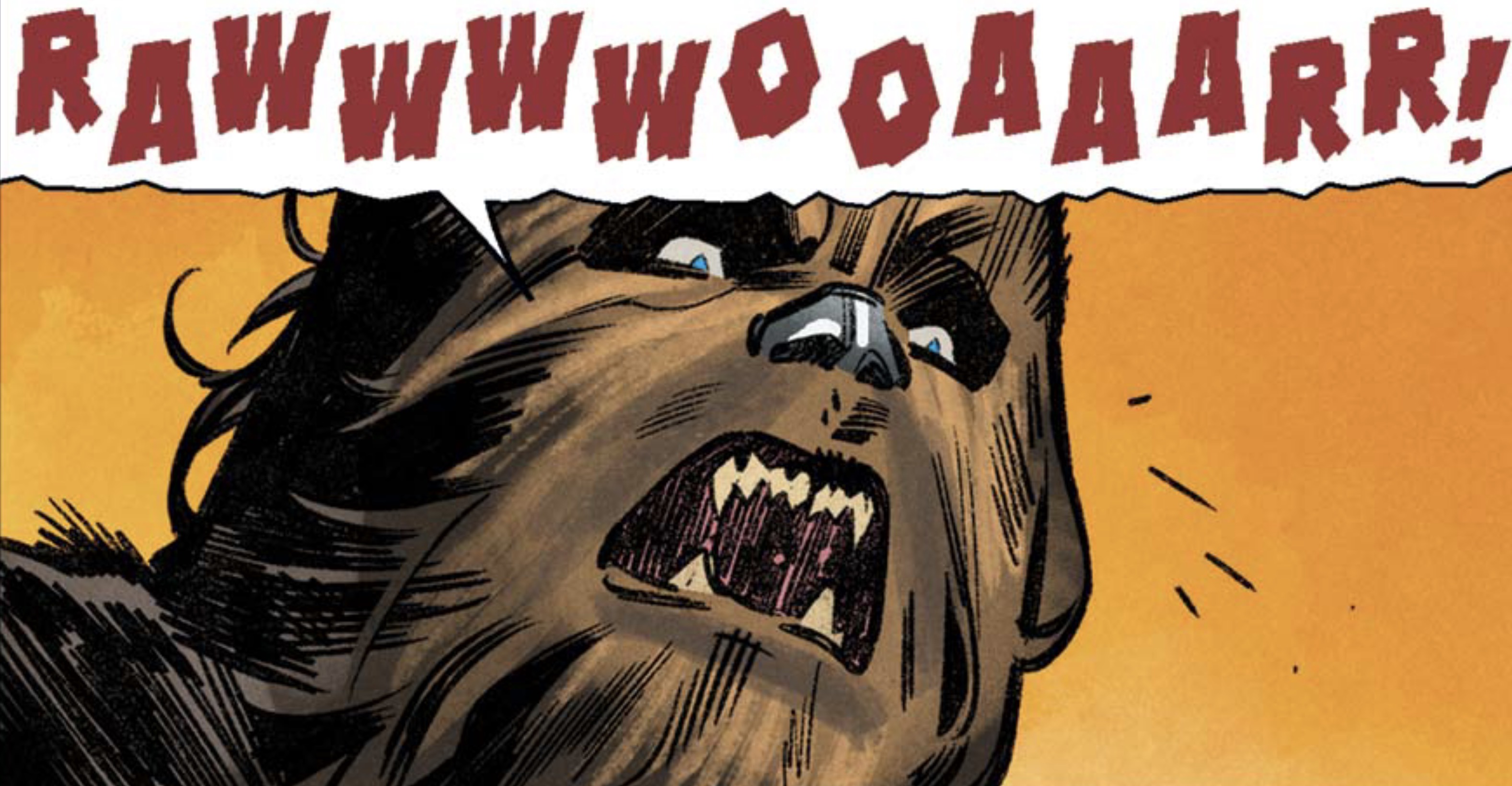 Chewbacca in a Star Wars comic panel: "RAWWWWOOAAARR"