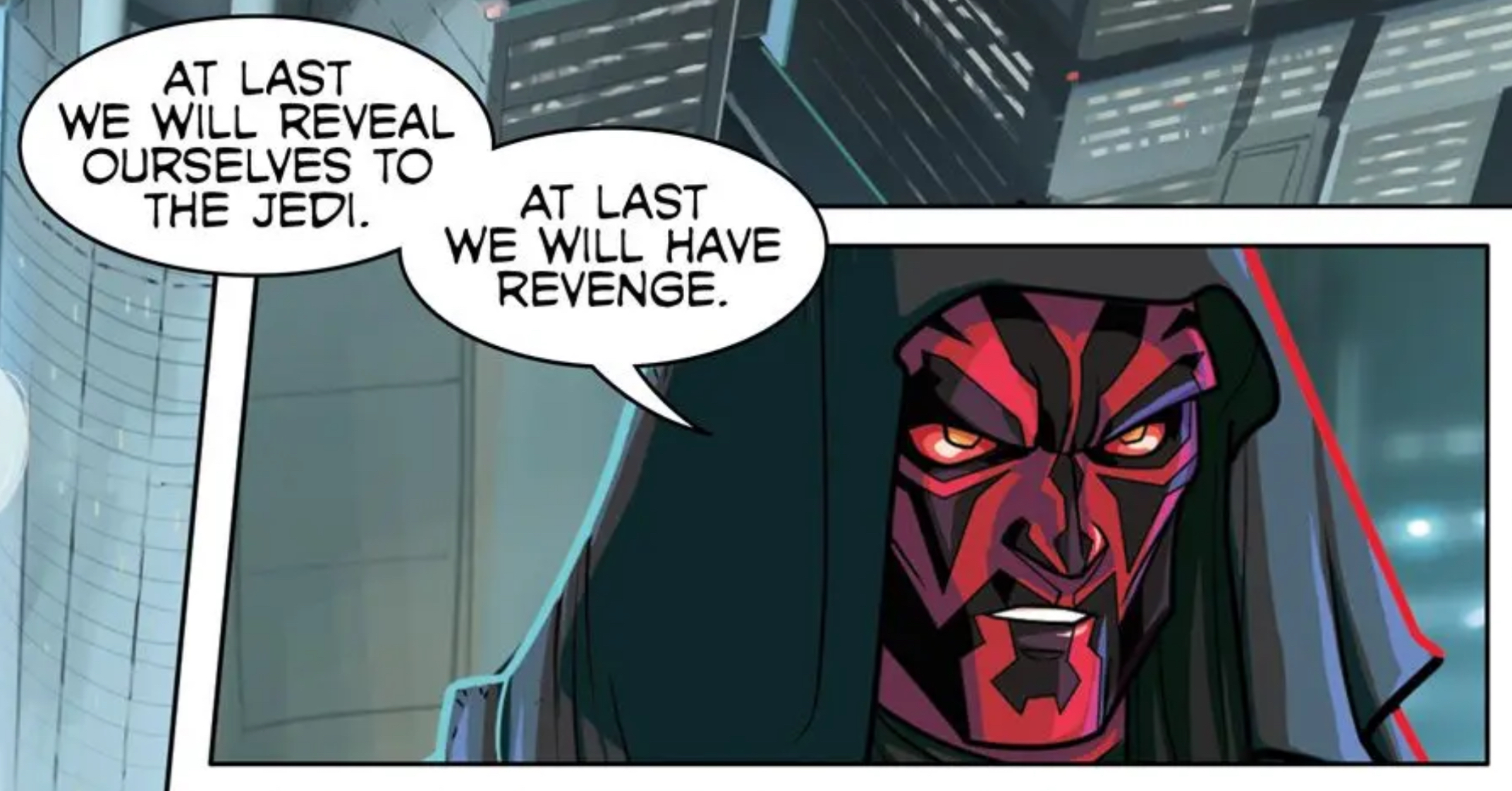 Darth Maul in a Star Wars comic panel: "At last we will reveal ourselves to the Jedi. At last we will have revenge."