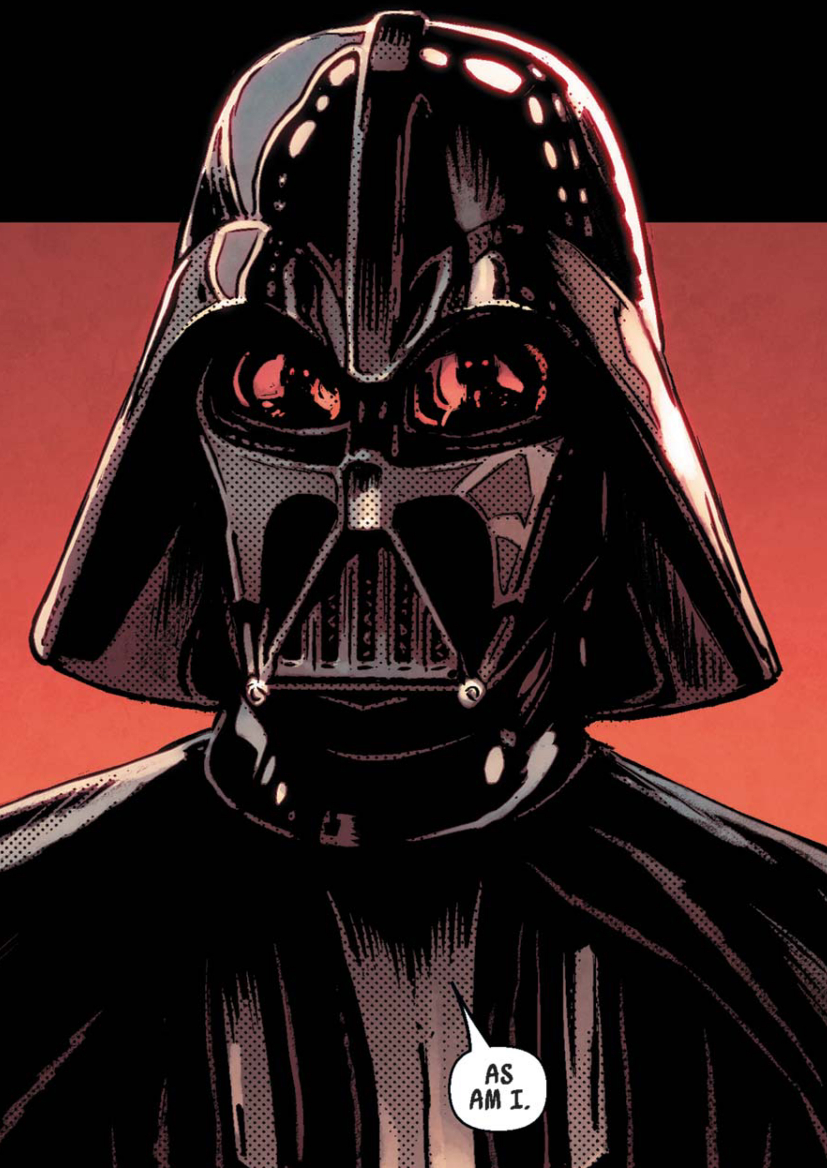Darth Vader in a Star Wars comic panel: "As am I."