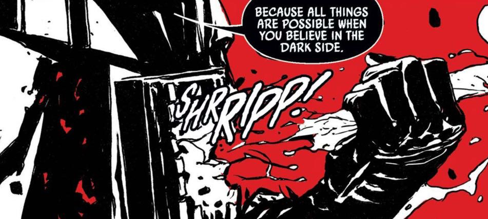 Darth Vader in a Star Wars comic panel: "Because all things are possible when you believe in the dark side."