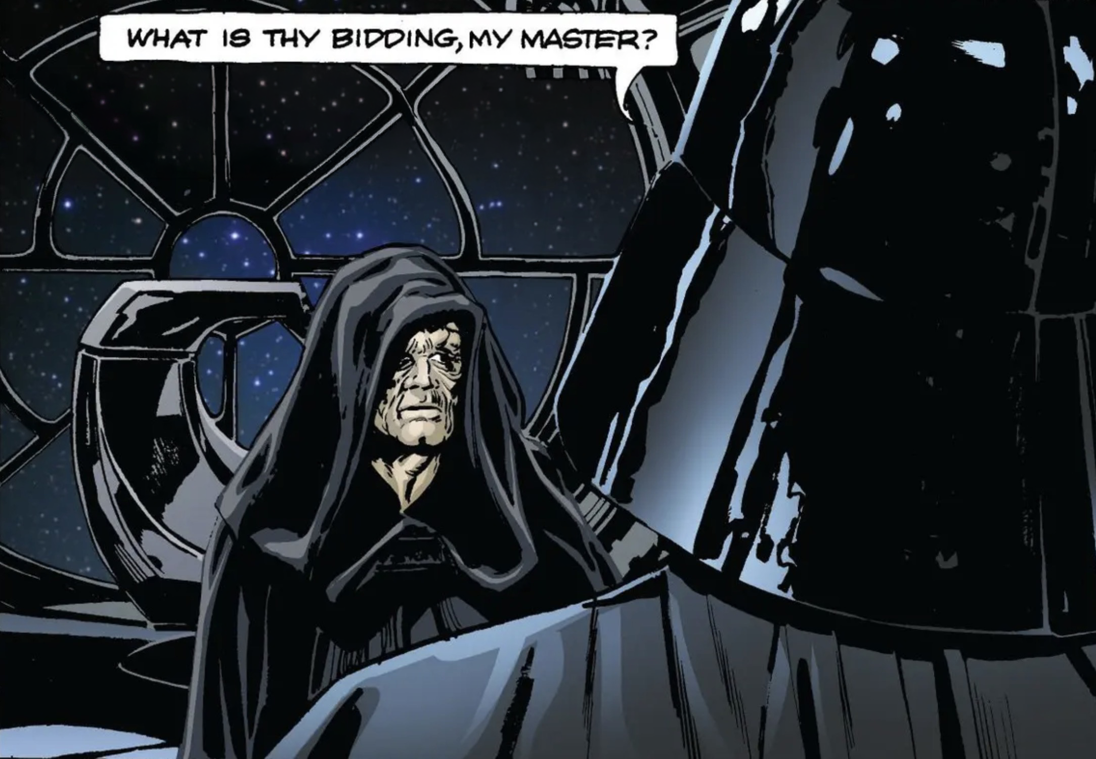 Darth Vader & Emperor Palpatine in a Star Wars comic panel: "What is thy bidding, my master?"