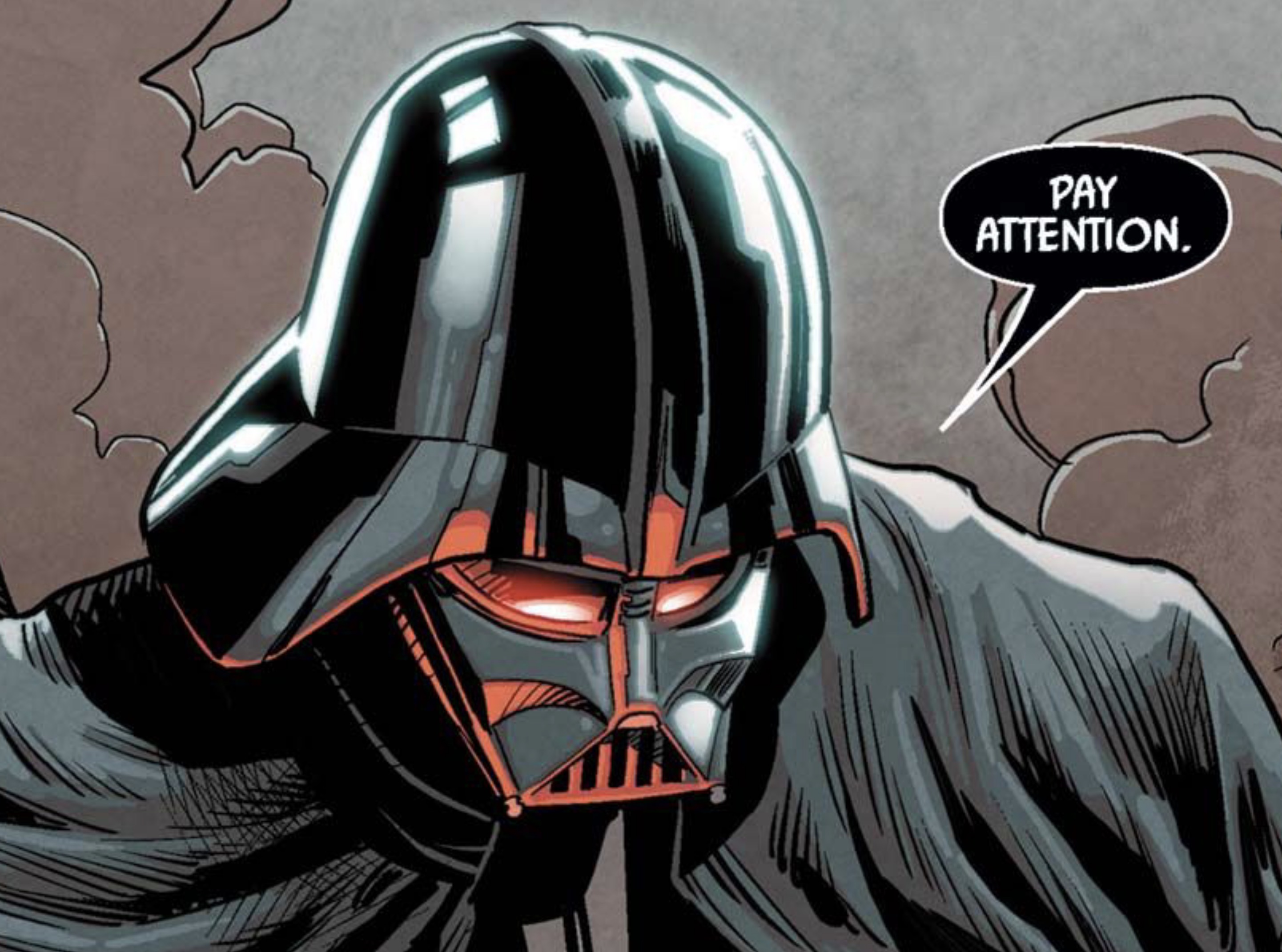 Darth Vader in a Star Wars comic panel: "Pay attention."