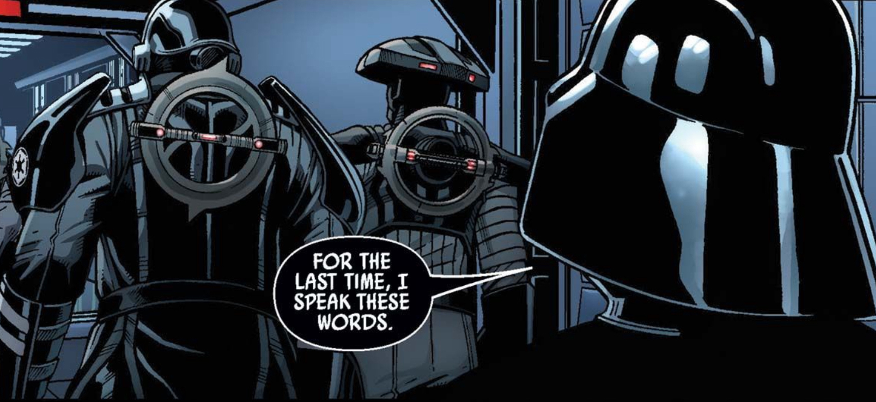Darth Vader in a Star Wars comic panel: "For the last time, I speak these words."
