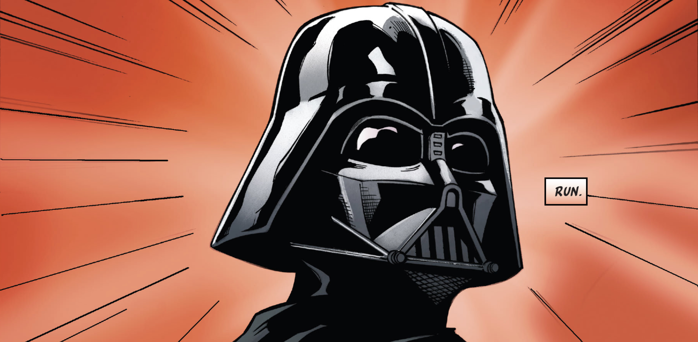 Darth Vader in a Star Wars comic panel: "Run."