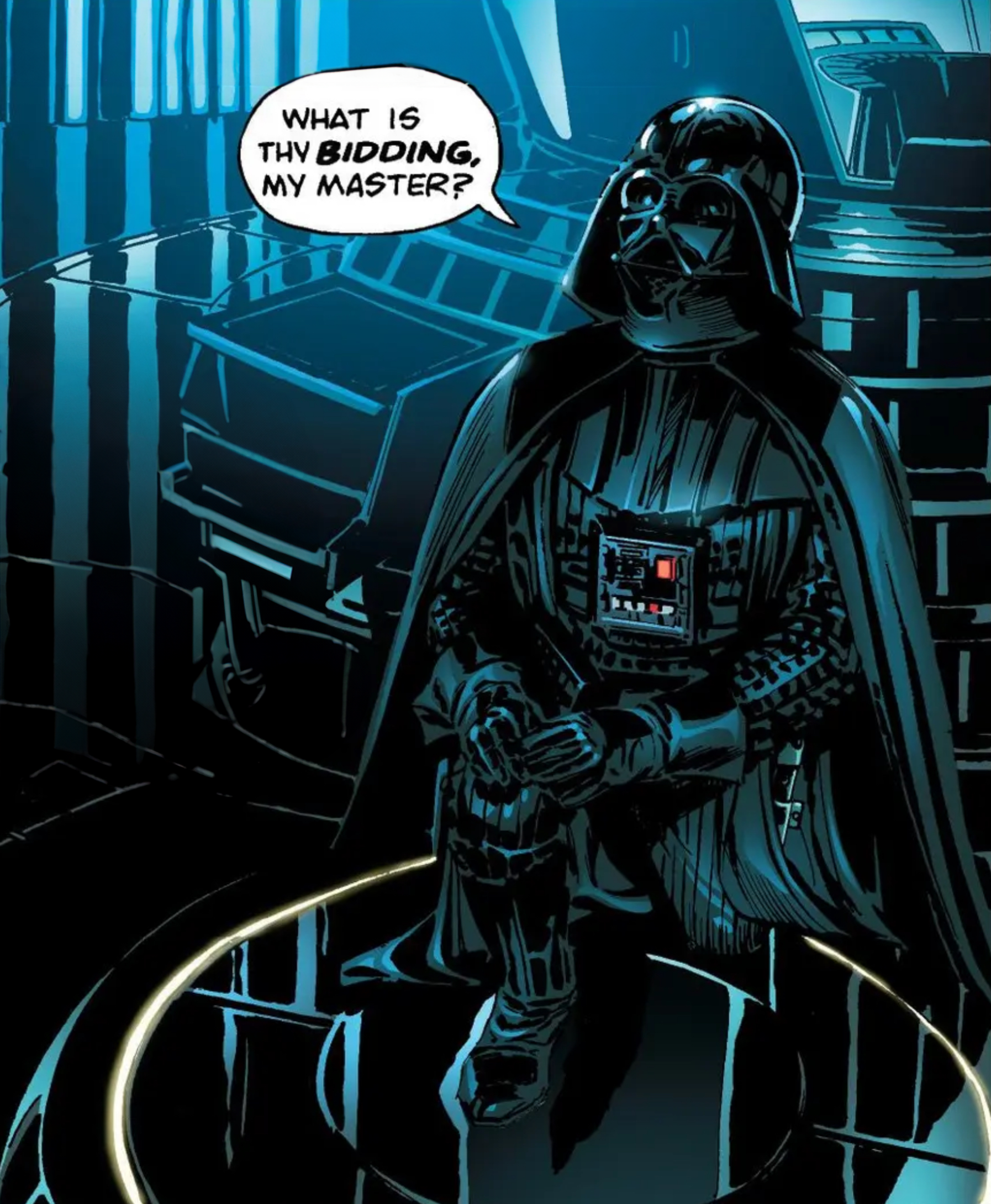 Darth Vader in a Star Wars comic panel: "What is thy bidding, my master?"