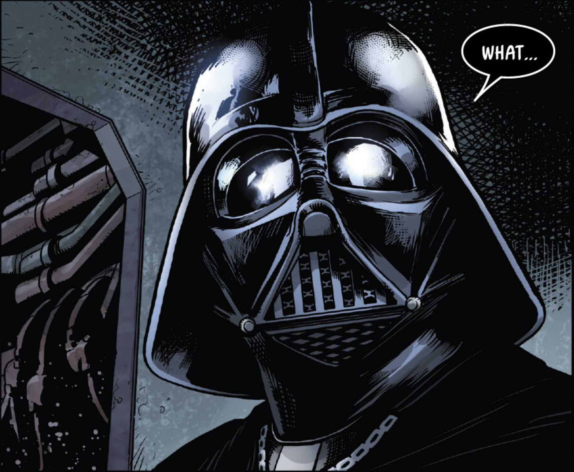 Darth Vader in a Star Wars comic panel: "What..."