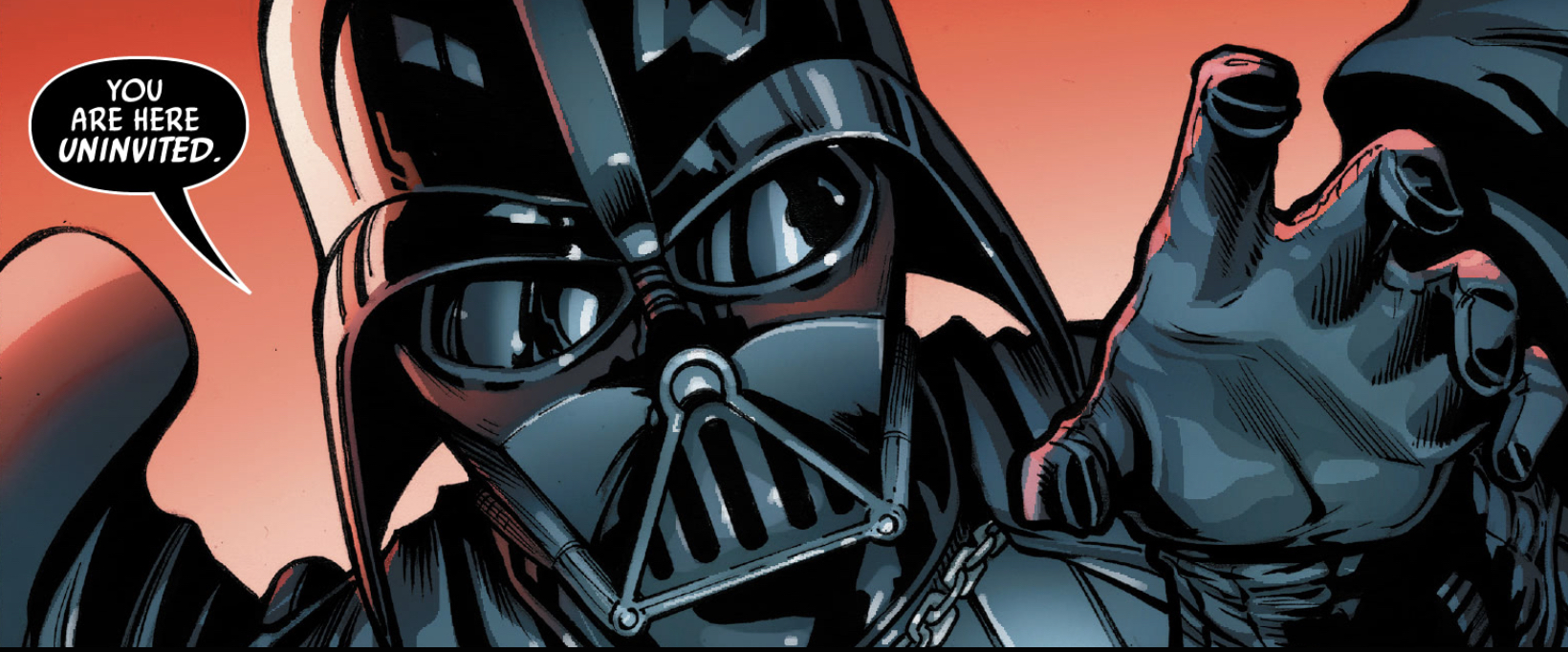 Darth Vader in a Star Wars comic panel: "You are here uninvited."