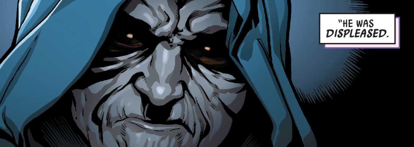 Emperor Palpatine in a Star Wars comic panel: "He was displeased."