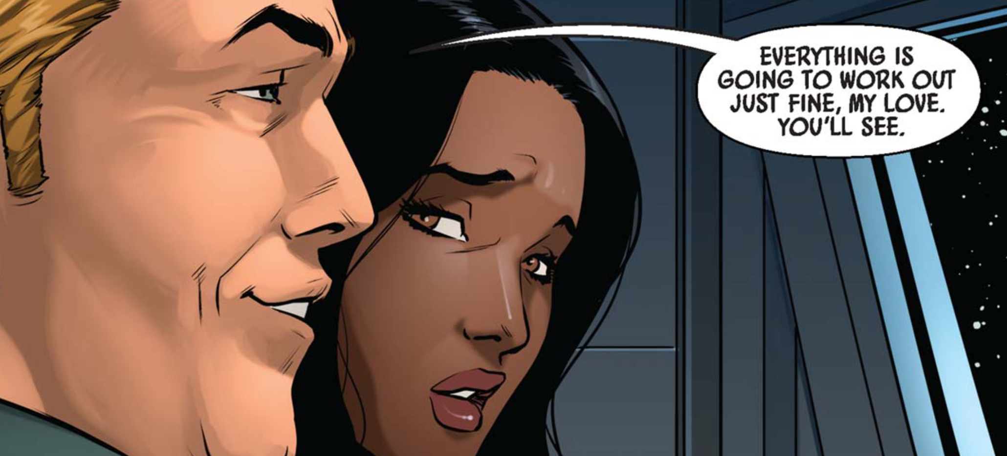Anakin Skywalker & Padmé Amidala in a Star Wars comic panel: "Everything is going to work out just fine, my love. You'll see."