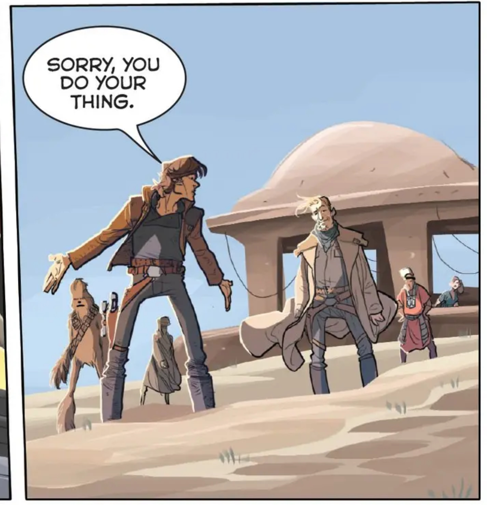 Han Solo & Chewbacca in a Star Wars comic panel: "Sorry, you do your thing."