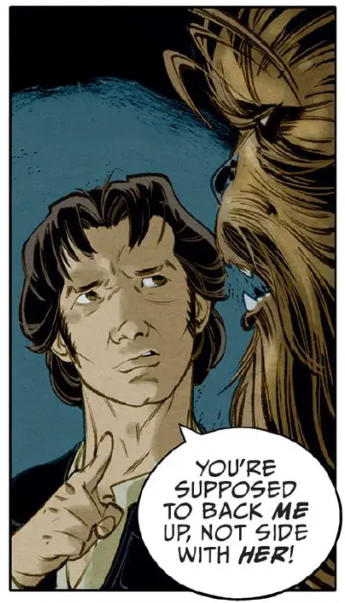 Han Solo & Chewbacca in a Star Wars comic panel: "You're supposed to back me up, not side with her!"