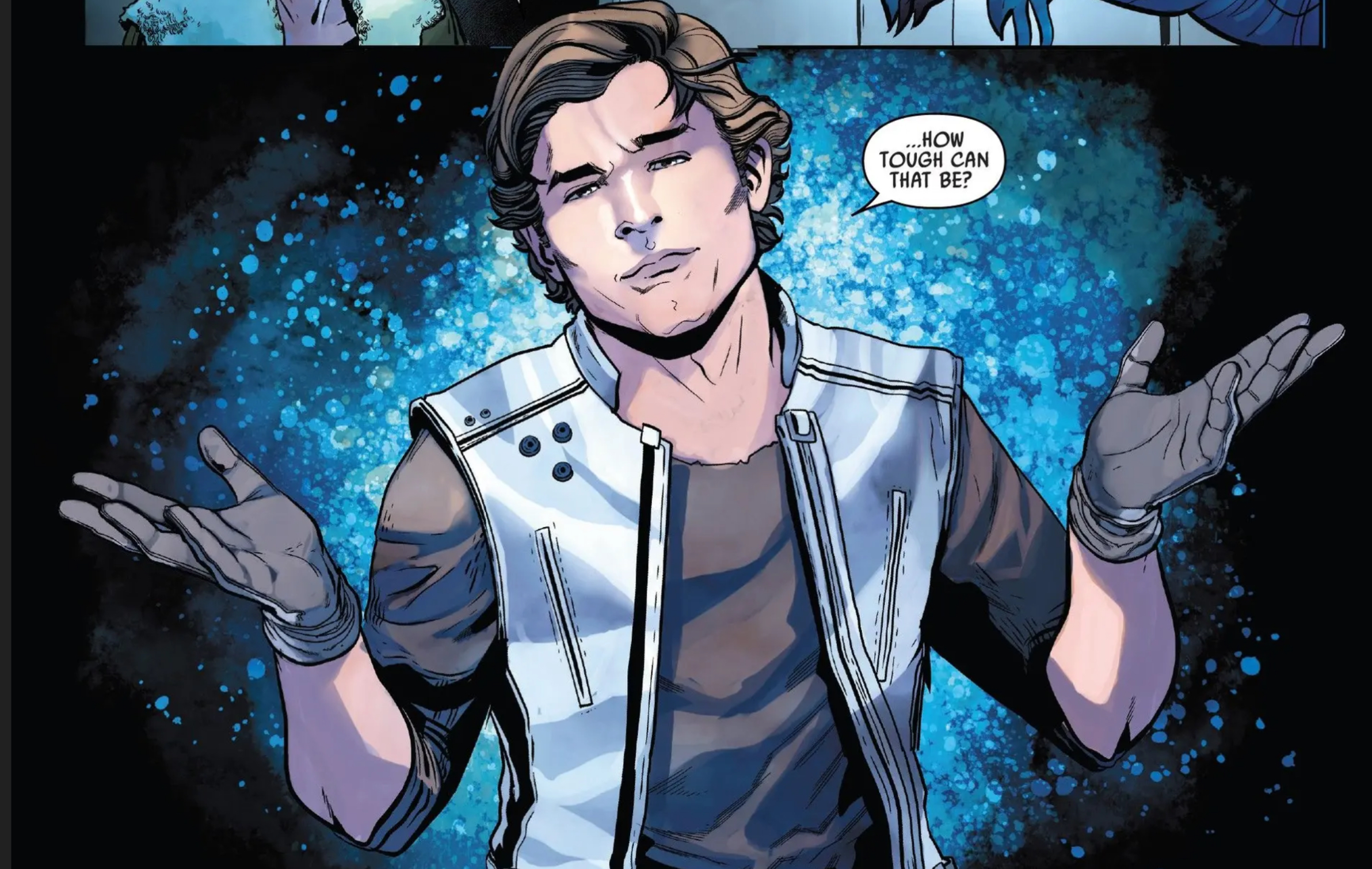Han Solo in a Star Wars comic panel: "How tough can that be?"
