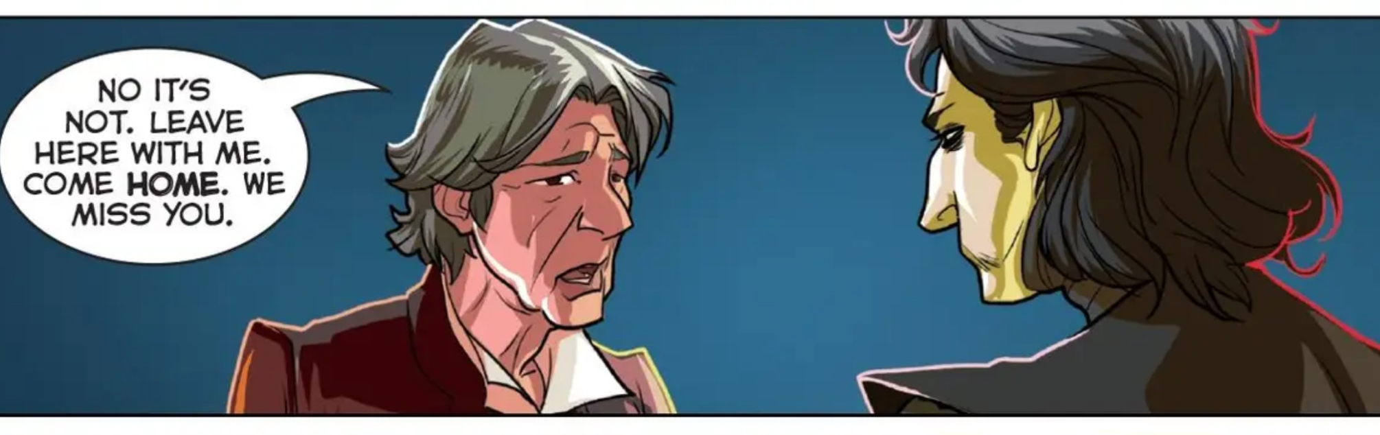 Han Solo & Ben Solo in a Star Wars comic panel: "No it's not. Leave here with me. Come home. We miss you."