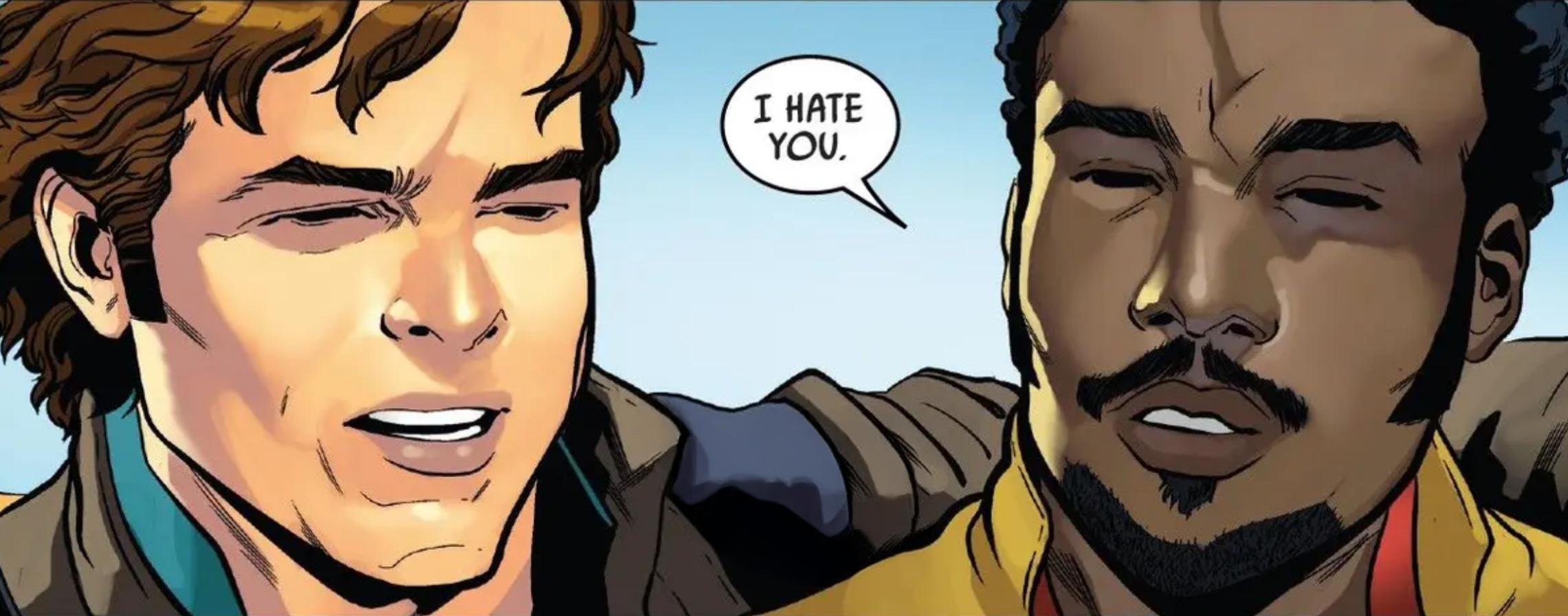 Han Solo & Lando Calrissian in a Star Wars comic panel: "I hate you."