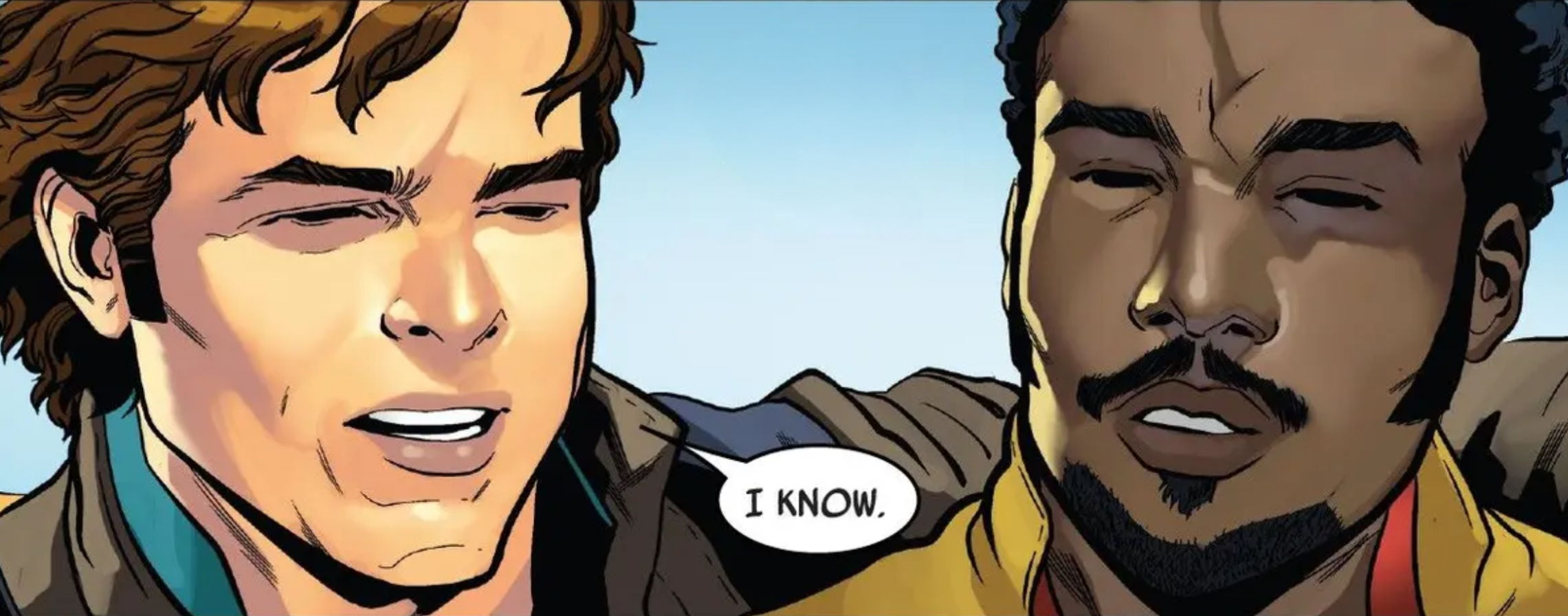 Han Solo & Lando Calrissian in a Star Wars comic panel: "I know."