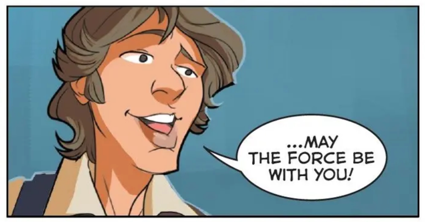 Han Solo in a Star Wars comic panel: "May the Force be with you!"
