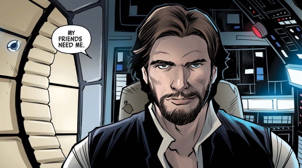 Han Solo in a Star Wars comic panel: "My friends need me."