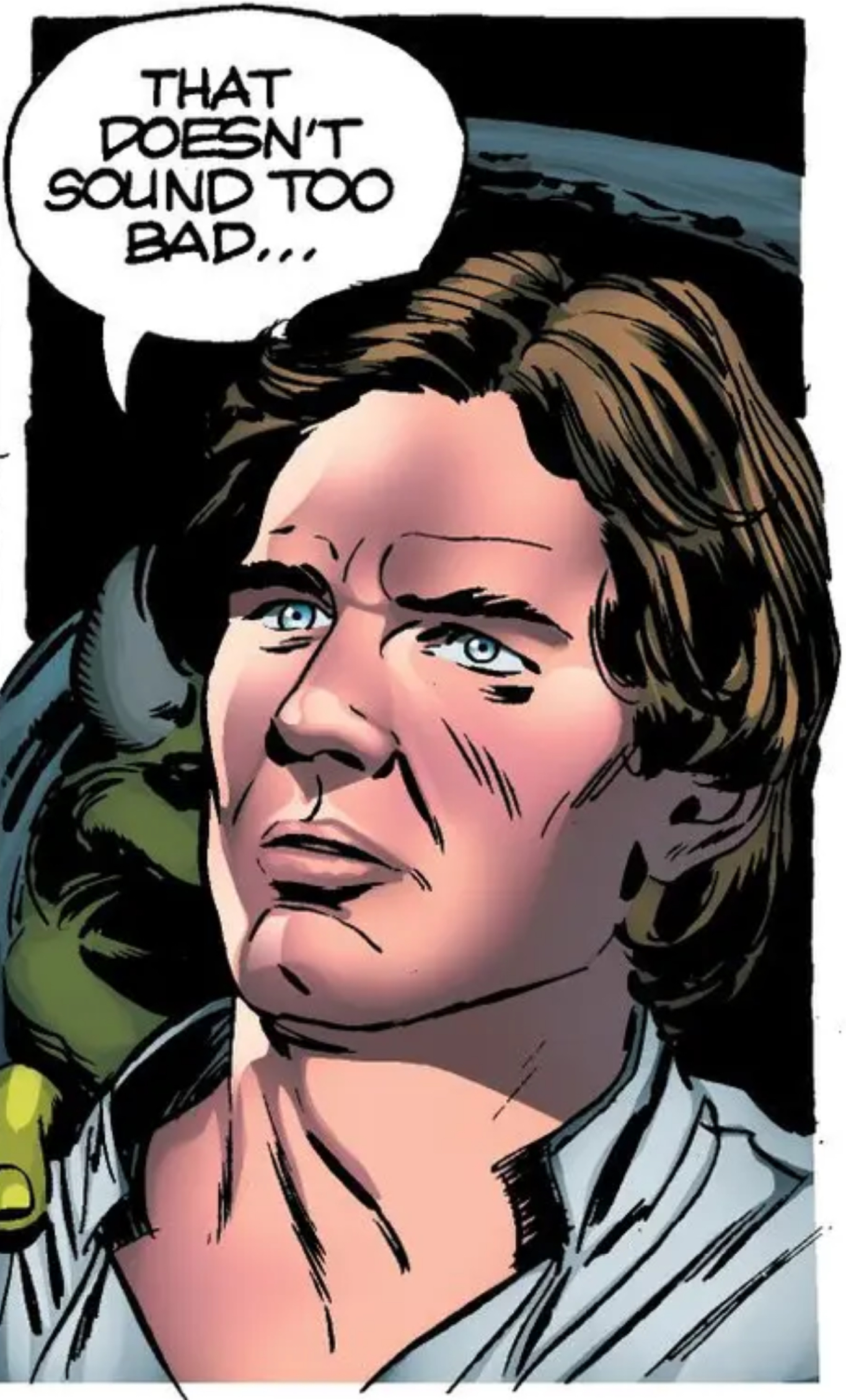 Han Solo in a Star Wars comic panel: "That doesn't sound too bad..."