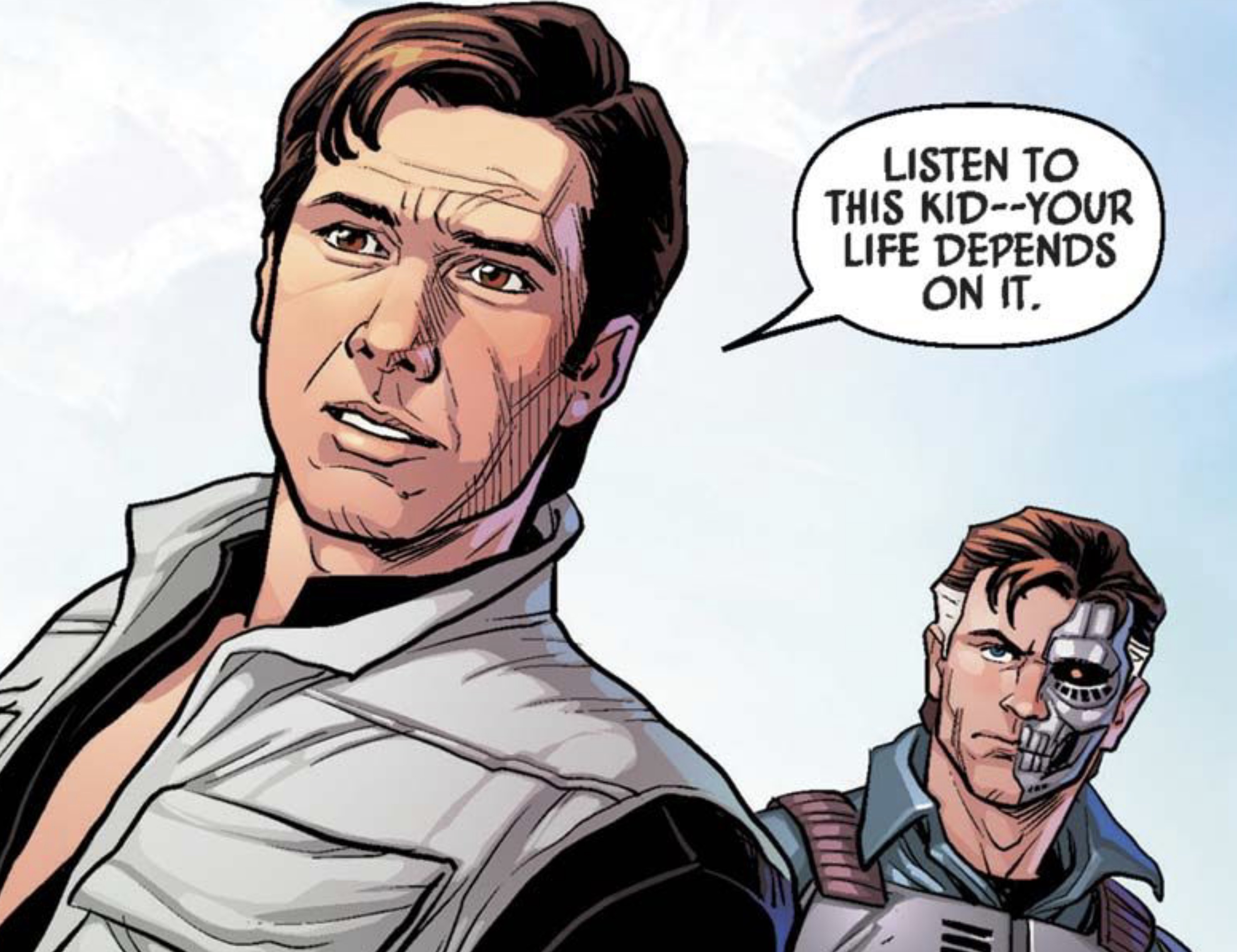 Han Solo & Beilert Valance in a Star Wars comic panel: "Listen to this kid your life depends on it."