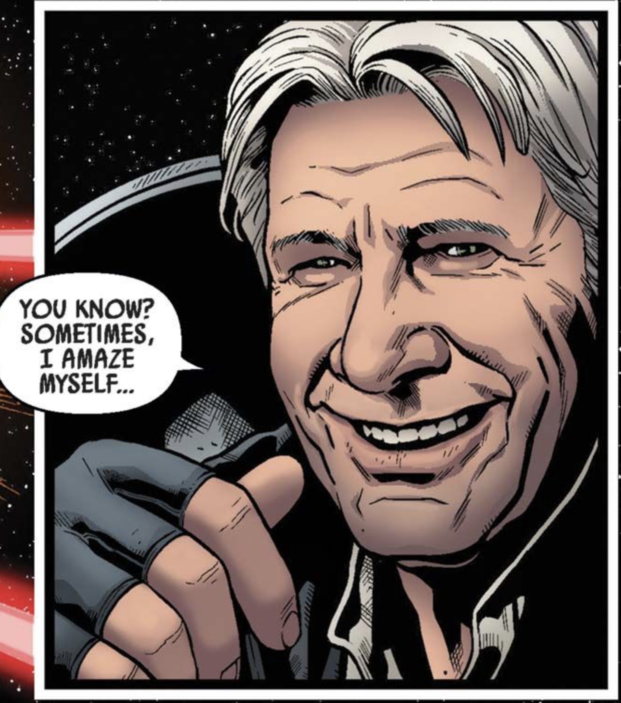 Han Solo in a Star Wars comic panel: "You know? Sometimes, I amaze myself..."