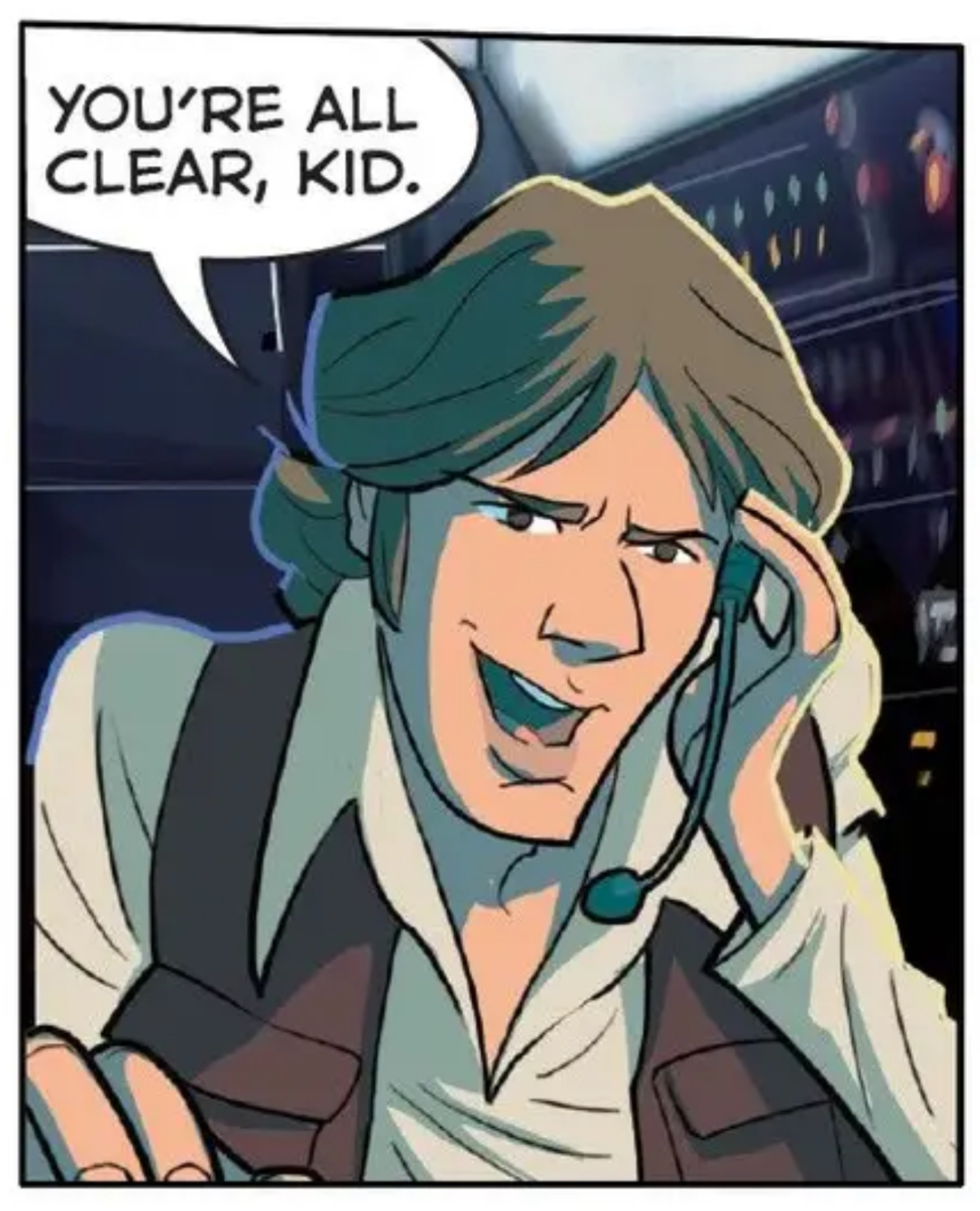 Han Solo in a Star Wars comic panel: "You're all clear, kid."