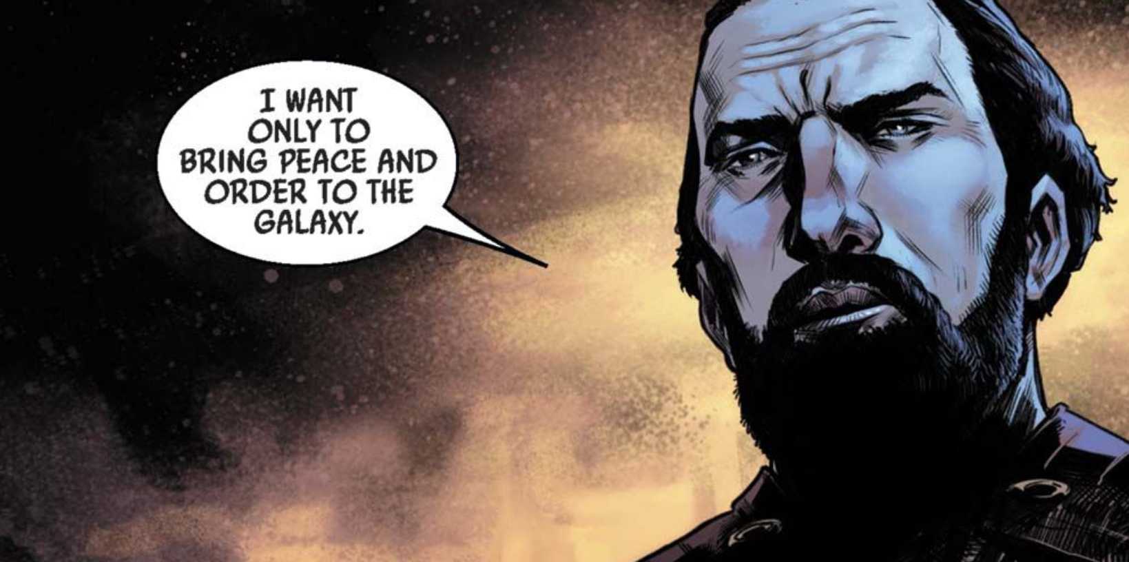 Count Dooku in a Star Wars comic panel: "I want only to bring peace and order to the galaxy."