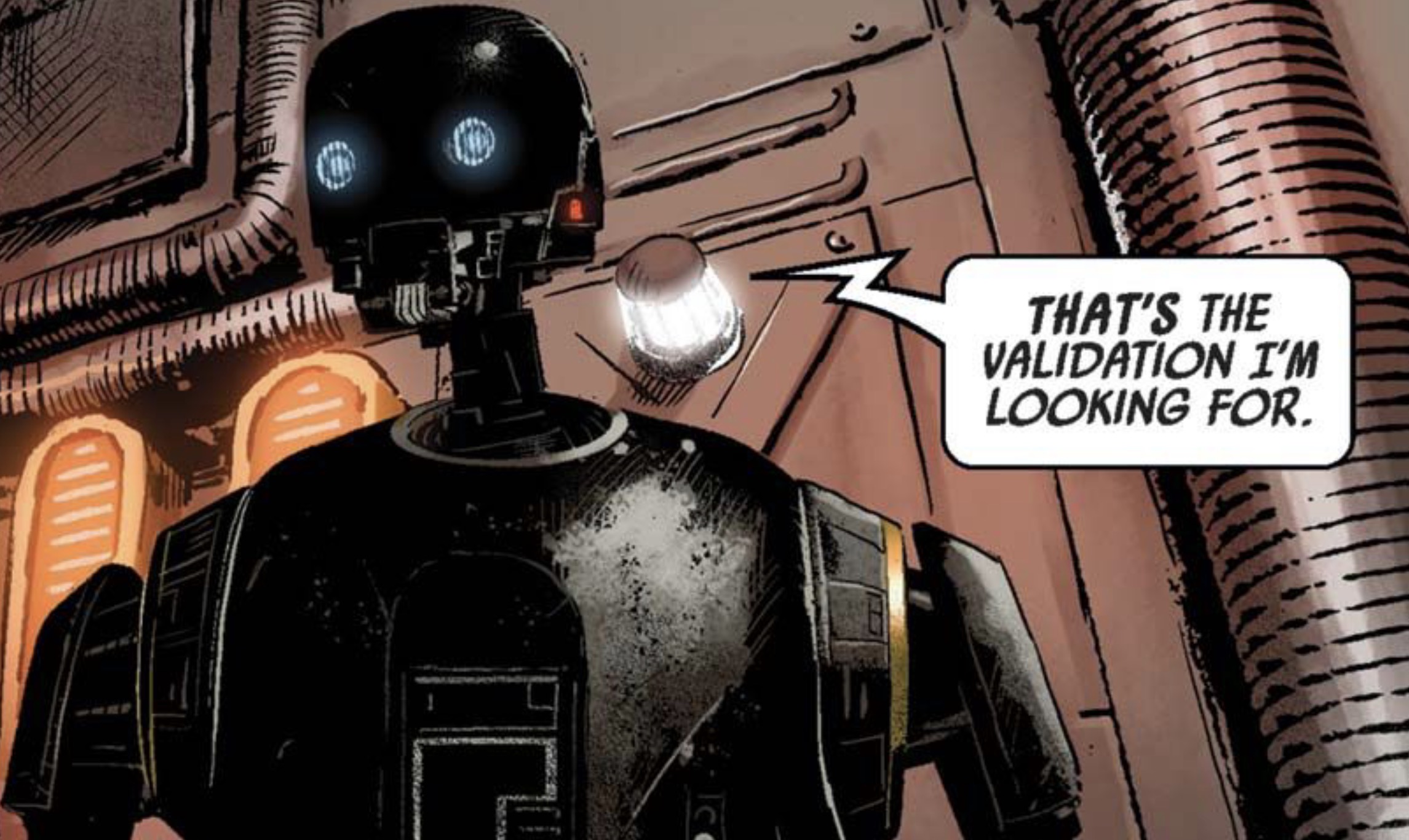 K-2SO in a Star Wars comic panel: "That's the validation I'm looking for."