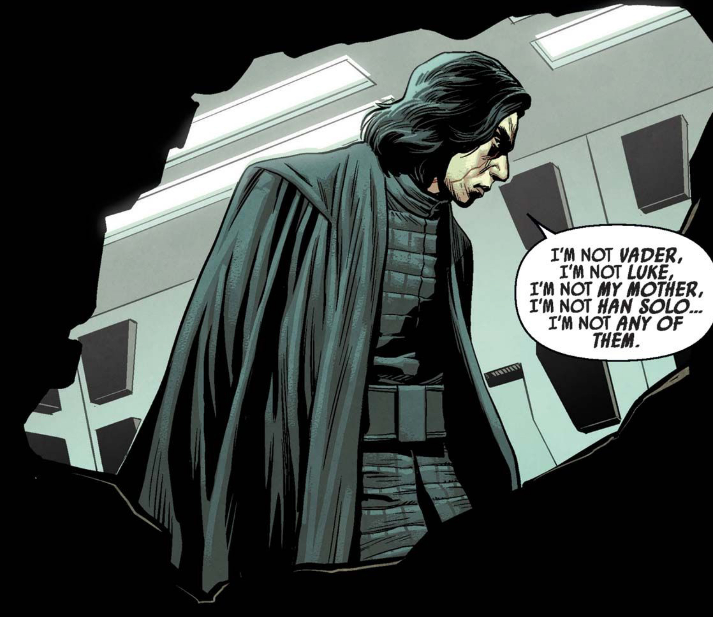 Kylo Ren in a Star Wars comic panel: "I'm not Vader, I'm not Luke, I'm not my mother, I'm not Han Solo... I'm not any of them."