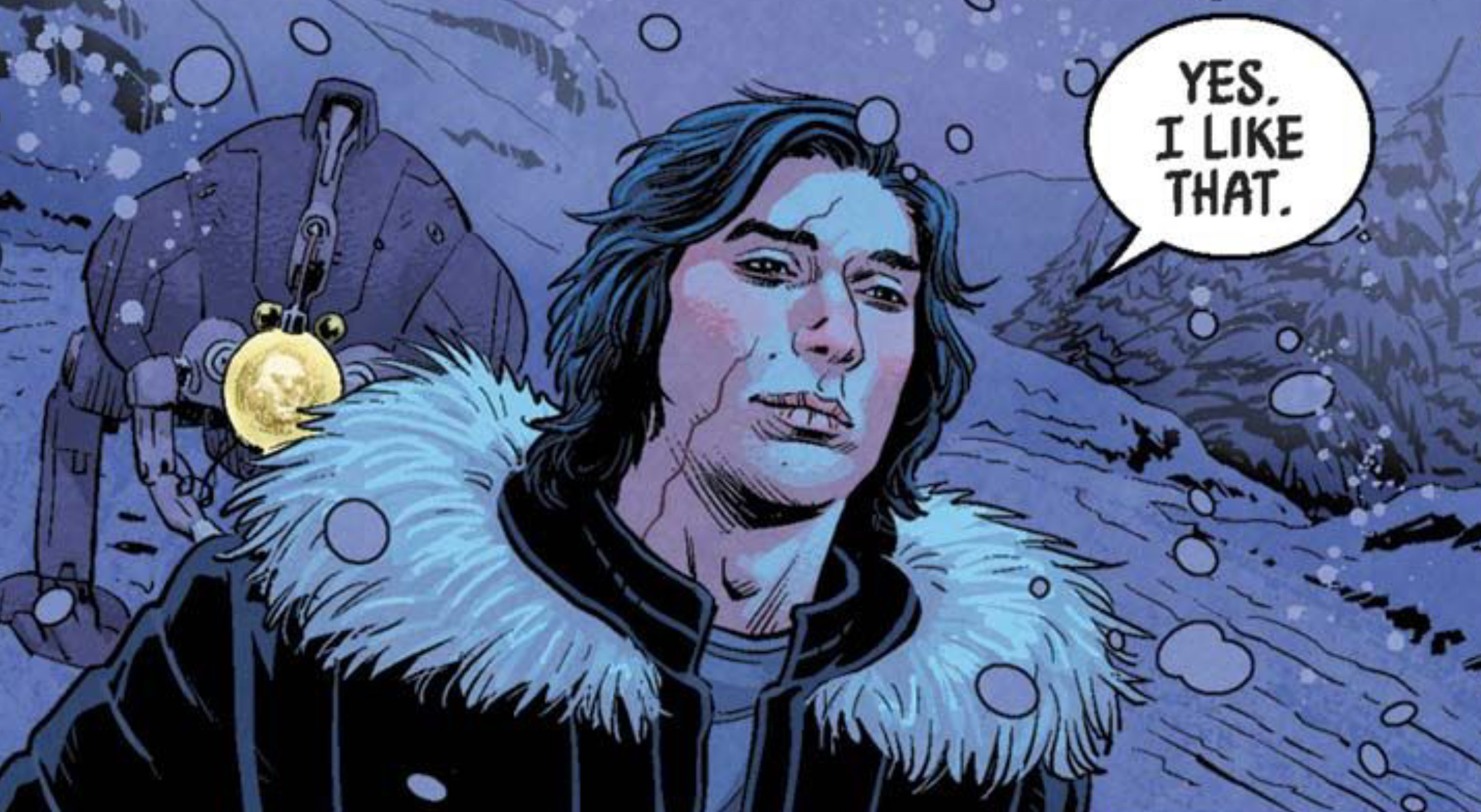 Kylo Ren in a Star Wars comic panel: "Yes, I like that."
