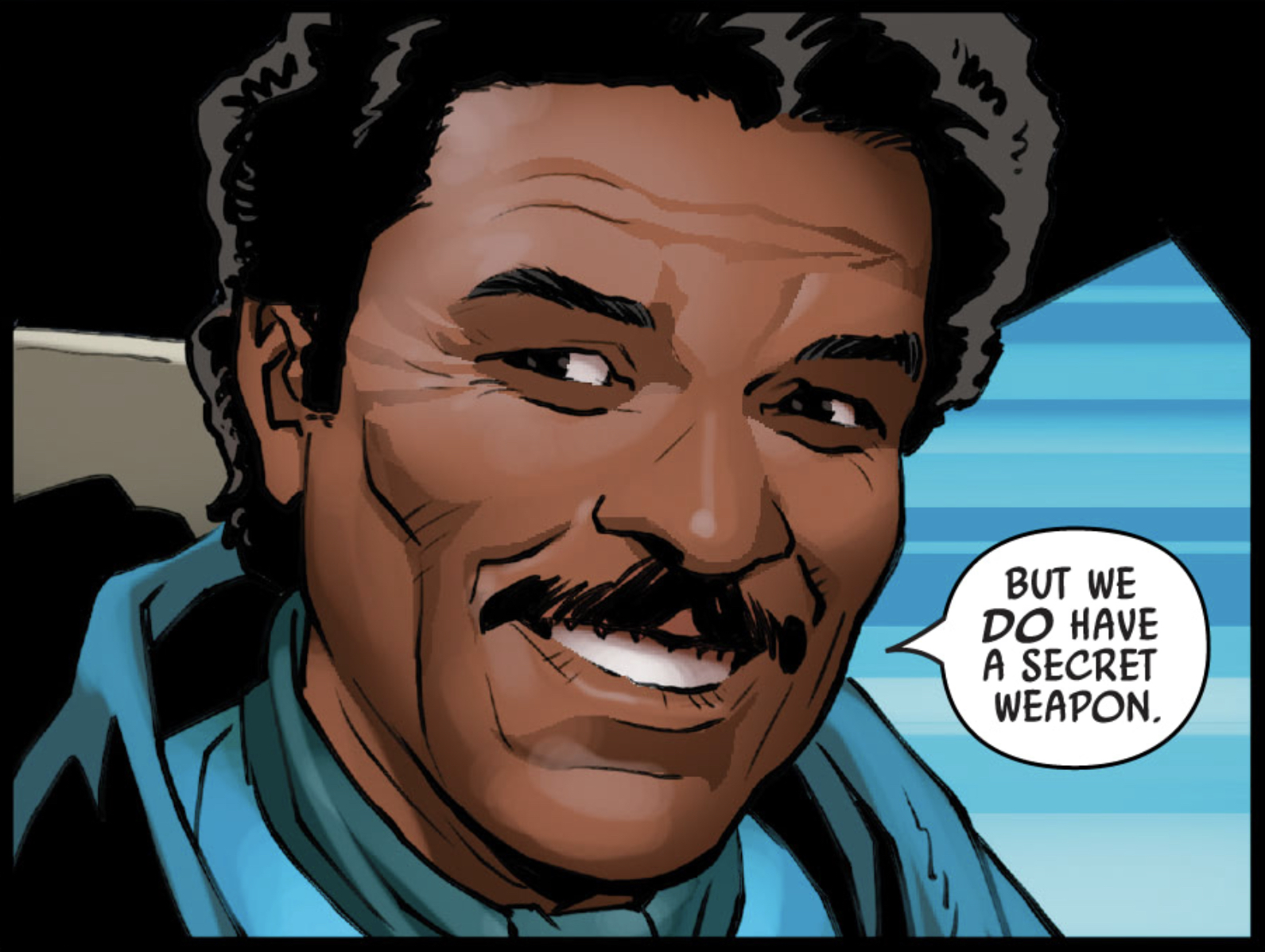 Lando Calrissian in a Star Wars comic panel: "But we do have a secret weapon."
