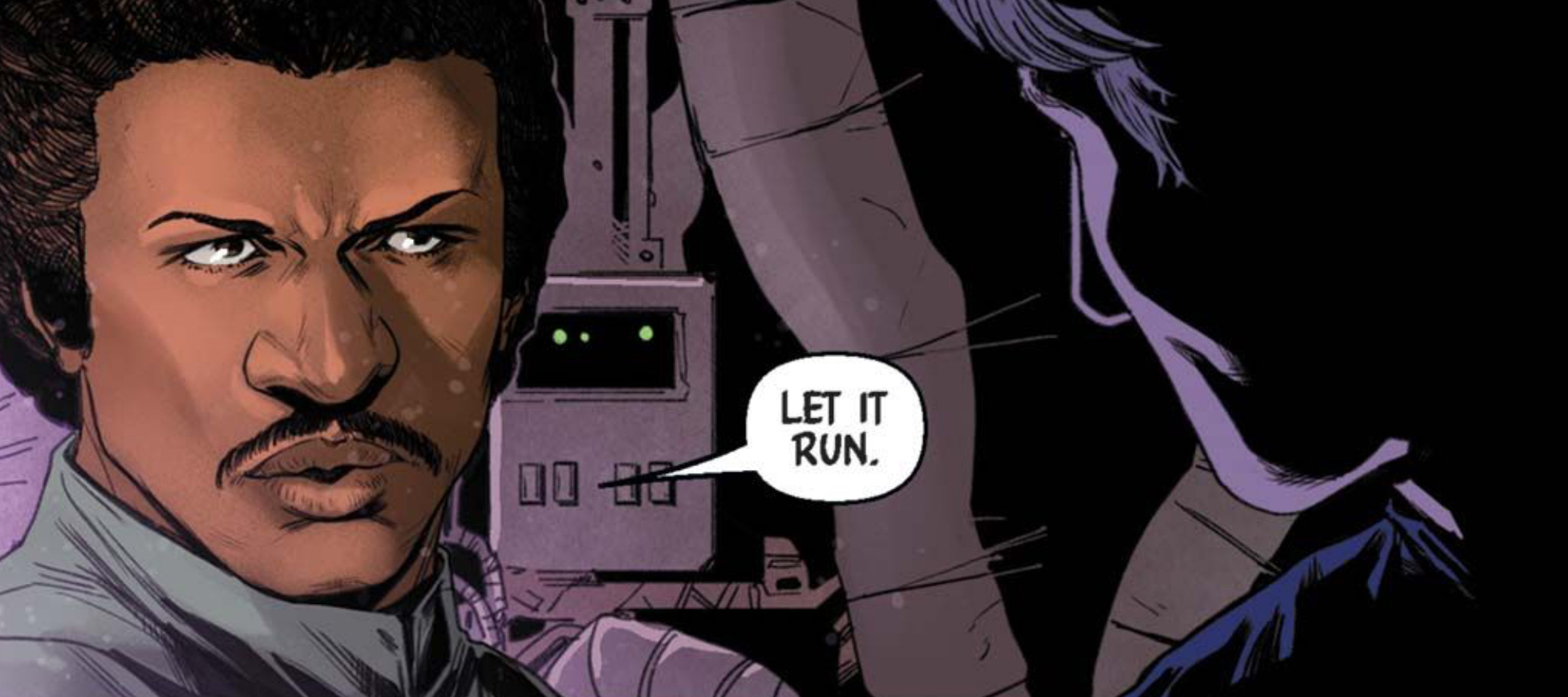 Lando Calrissian in a Star Wars comic panel: "Let it run."