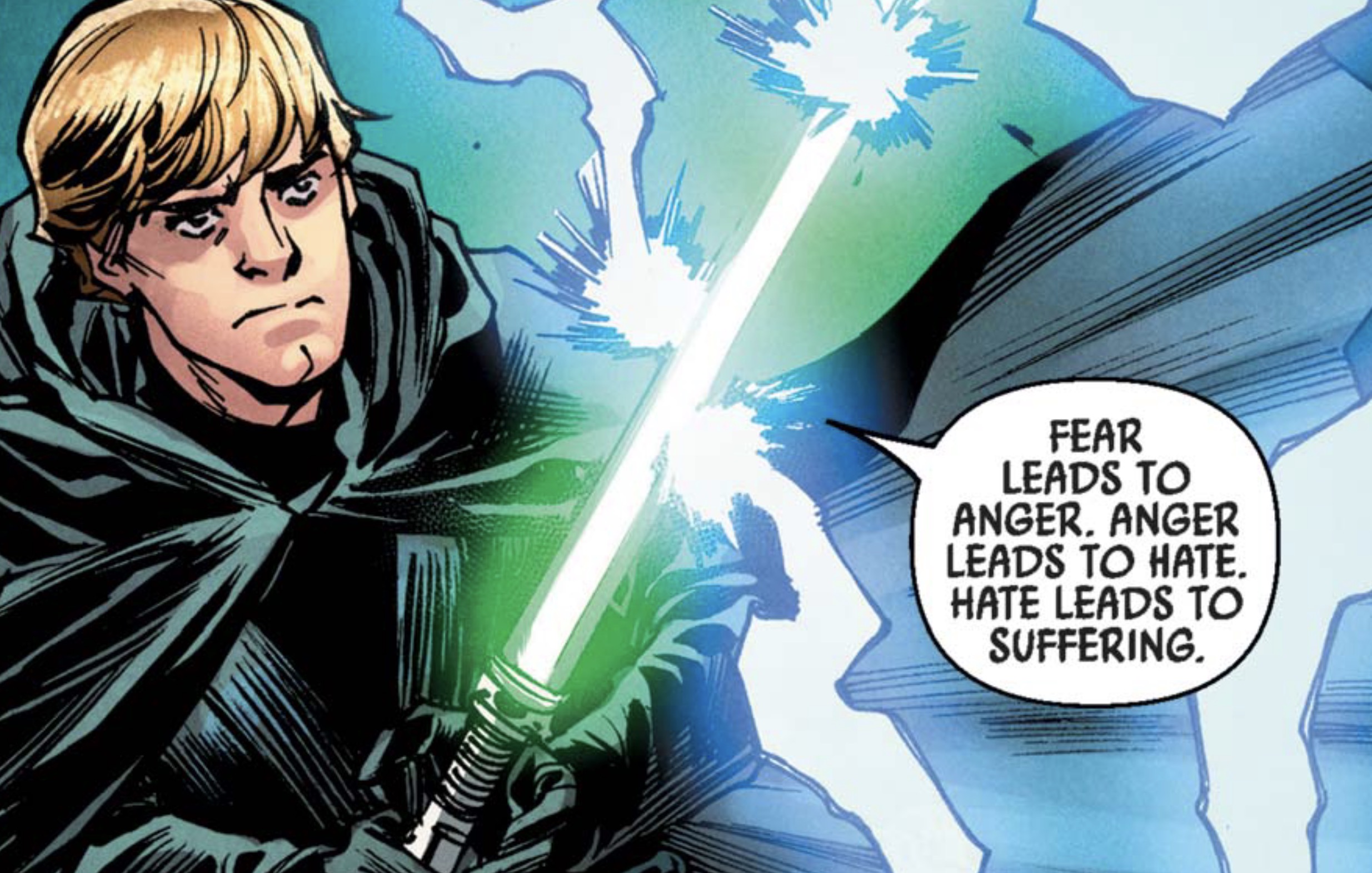 Luke Skywalker in a Star Wars comic panel: "Fear leads to anger. Anger leads to hate. Hate leads to suffering."