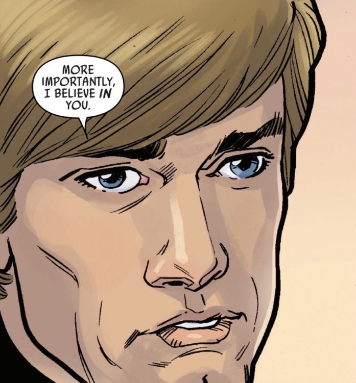 Luke Skywalker in a Star Wars comic panel: "More importantly, I believe in you."