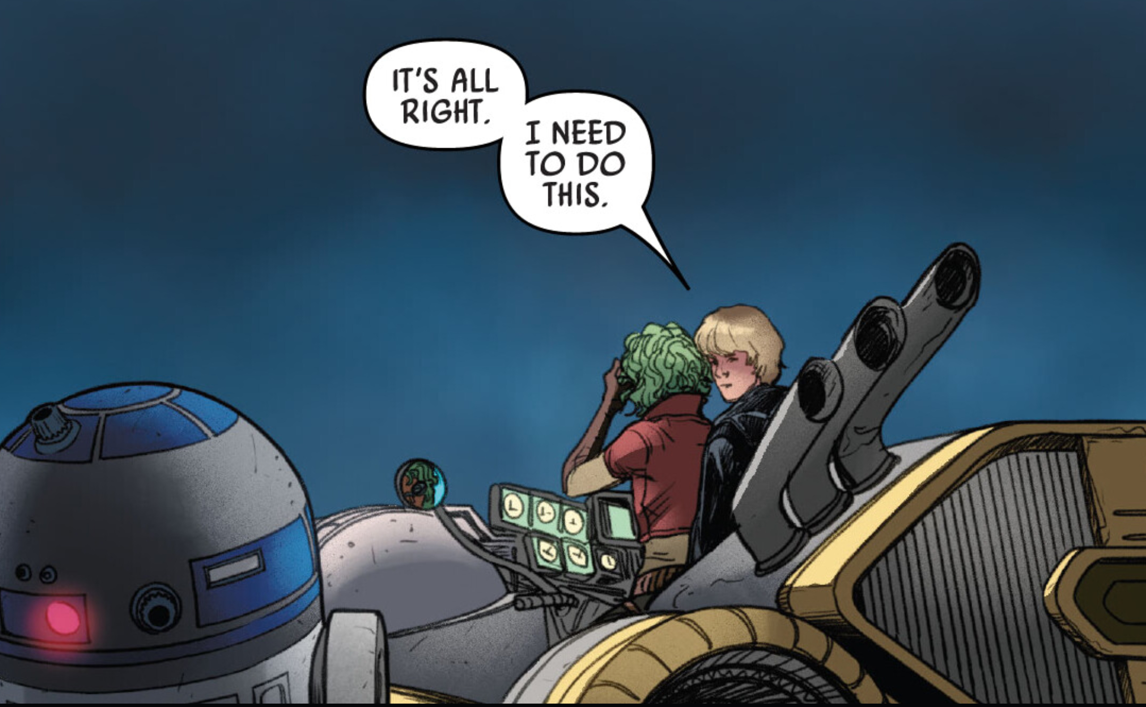 Luke Skywalker & R2-D2 in a Star Wars comic panel: "It's all right. I need to do this."