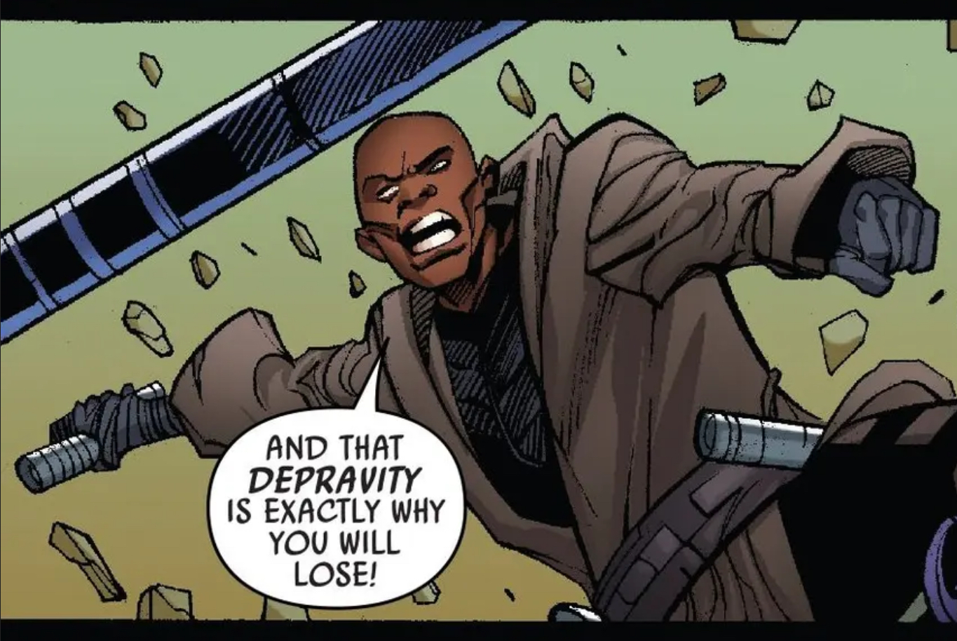 Mace Windu in a Star Wars comic panel: "And that depravity is exactly why you will lose!"