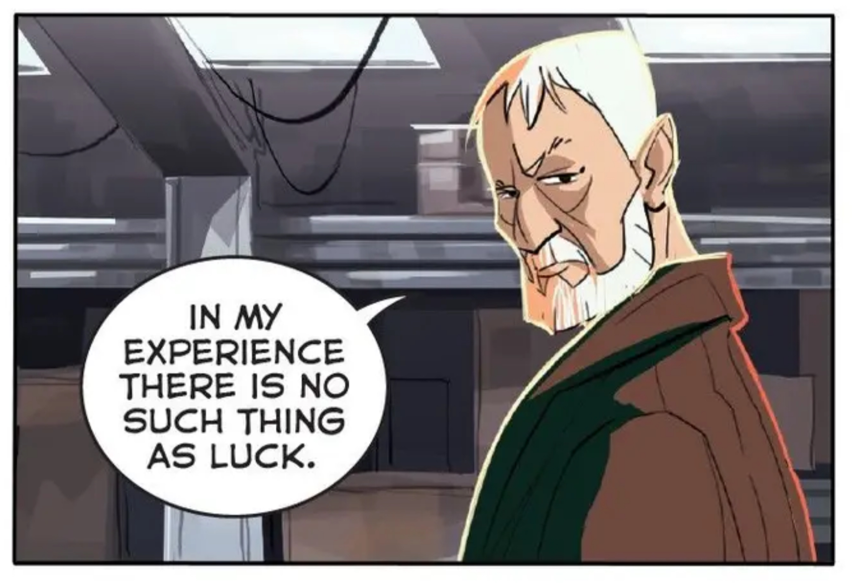 Obi-Wan Kenobi in a Star Wars comic panel: "In my experience there is no such thing as luck."
