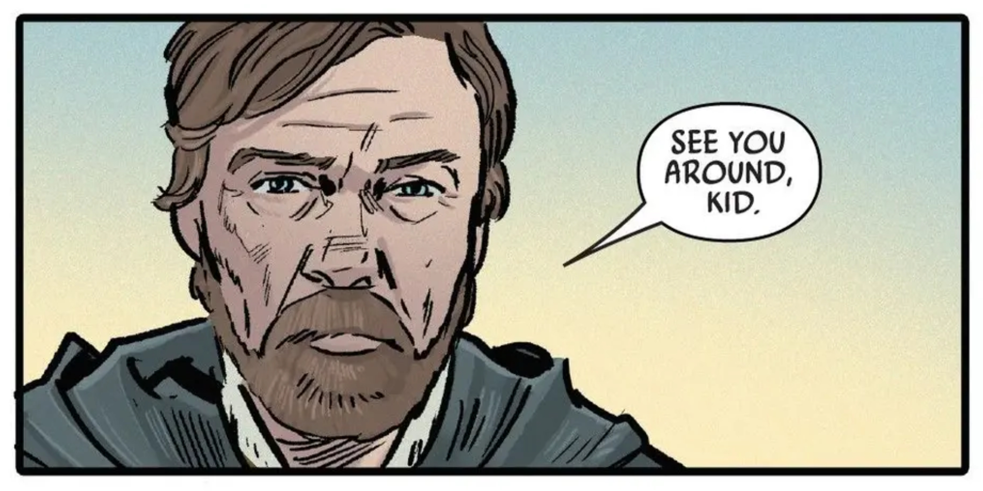 Obi-Wan Kenobi in a Star Wars comic panel: "See you around, kid."